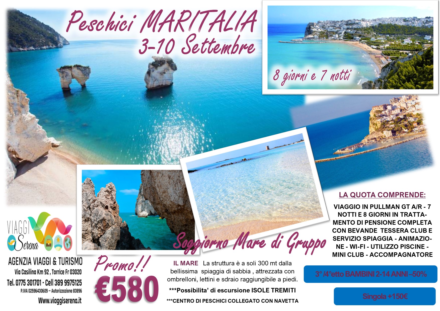 Viaggi di Gruppo: Soggiorno Mare “Villaggio Maritalia” Peschici 3-10 Settembre € 580,00