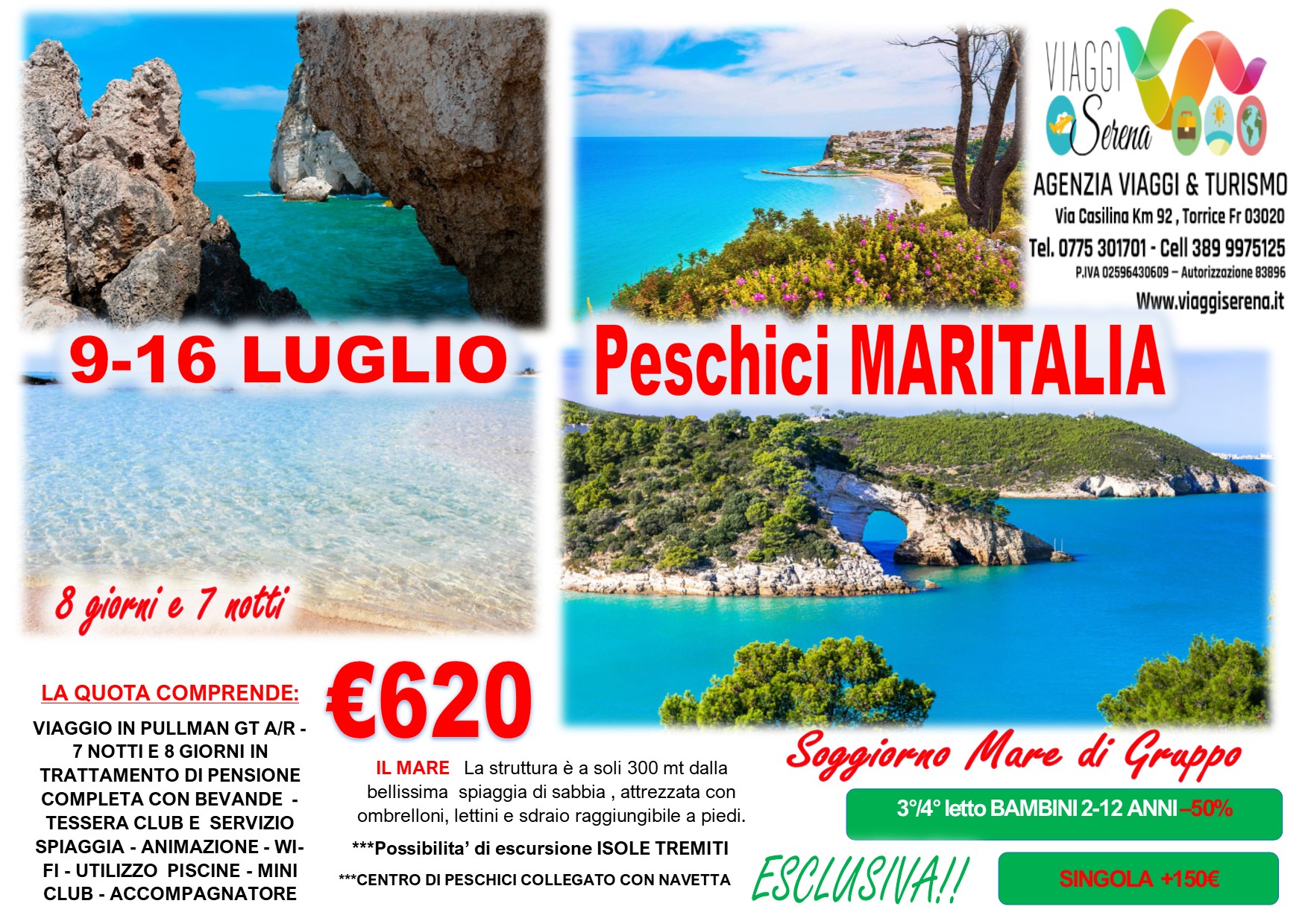 Viaggi di Gruppo: Soggiorno Mare “Villaggio Maritalia” Peschici 9-16 Luglio €620,00