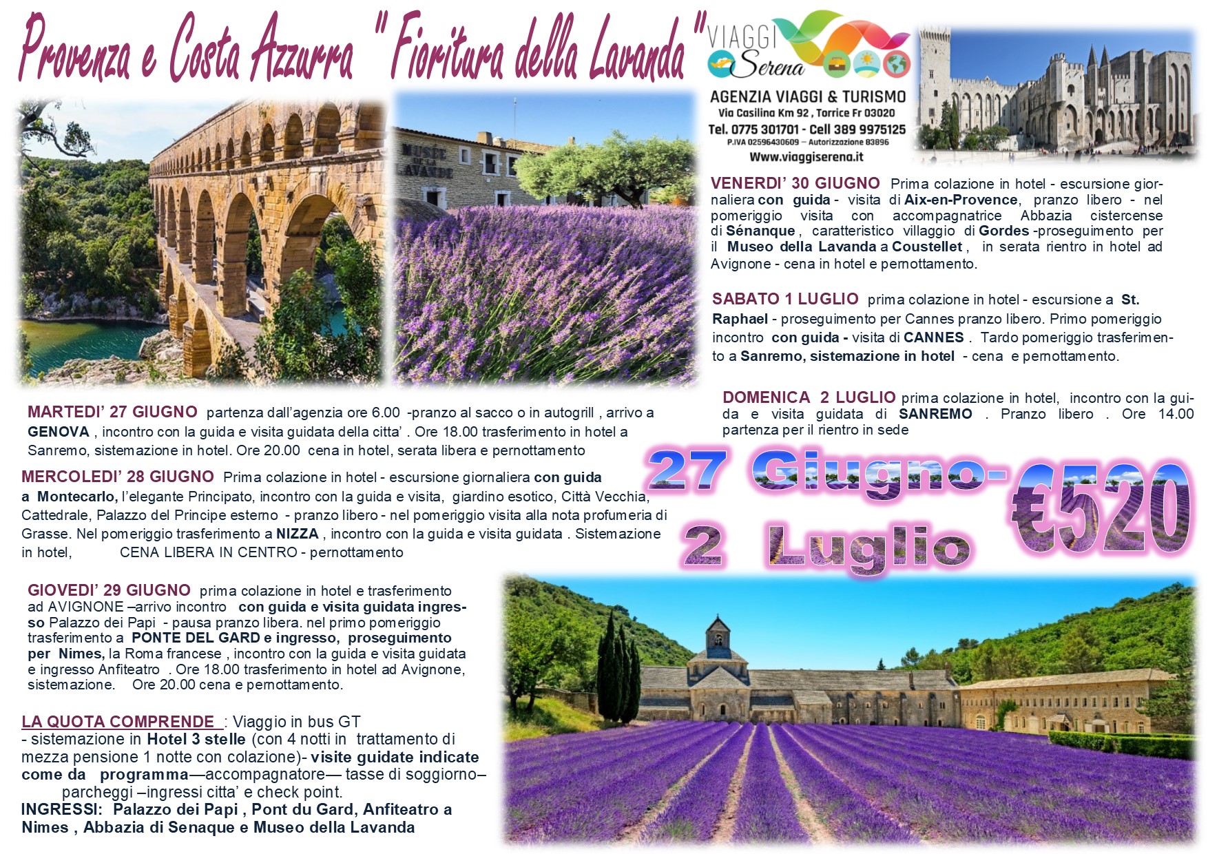 Viaggi di Gruppo: Provenza & Costa Azzurra “Fioritura della Lavanda” 27 Giugno 2 Luglio € 520,00