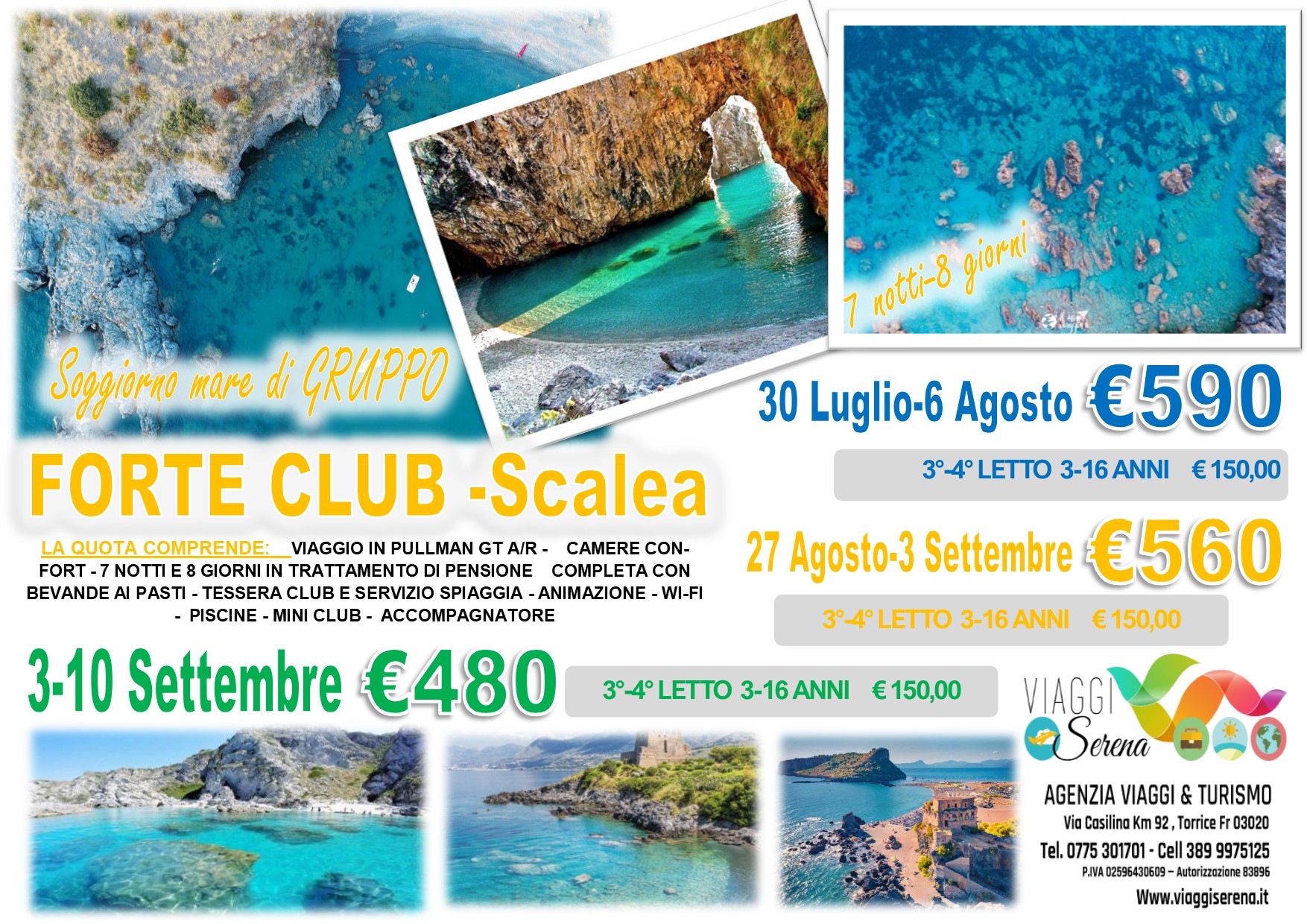 Viaggi di Gruppo: Soggiorno Mare “Villaggio Forte Club” Scalea 27 Agosto 3 Settembre €560,00