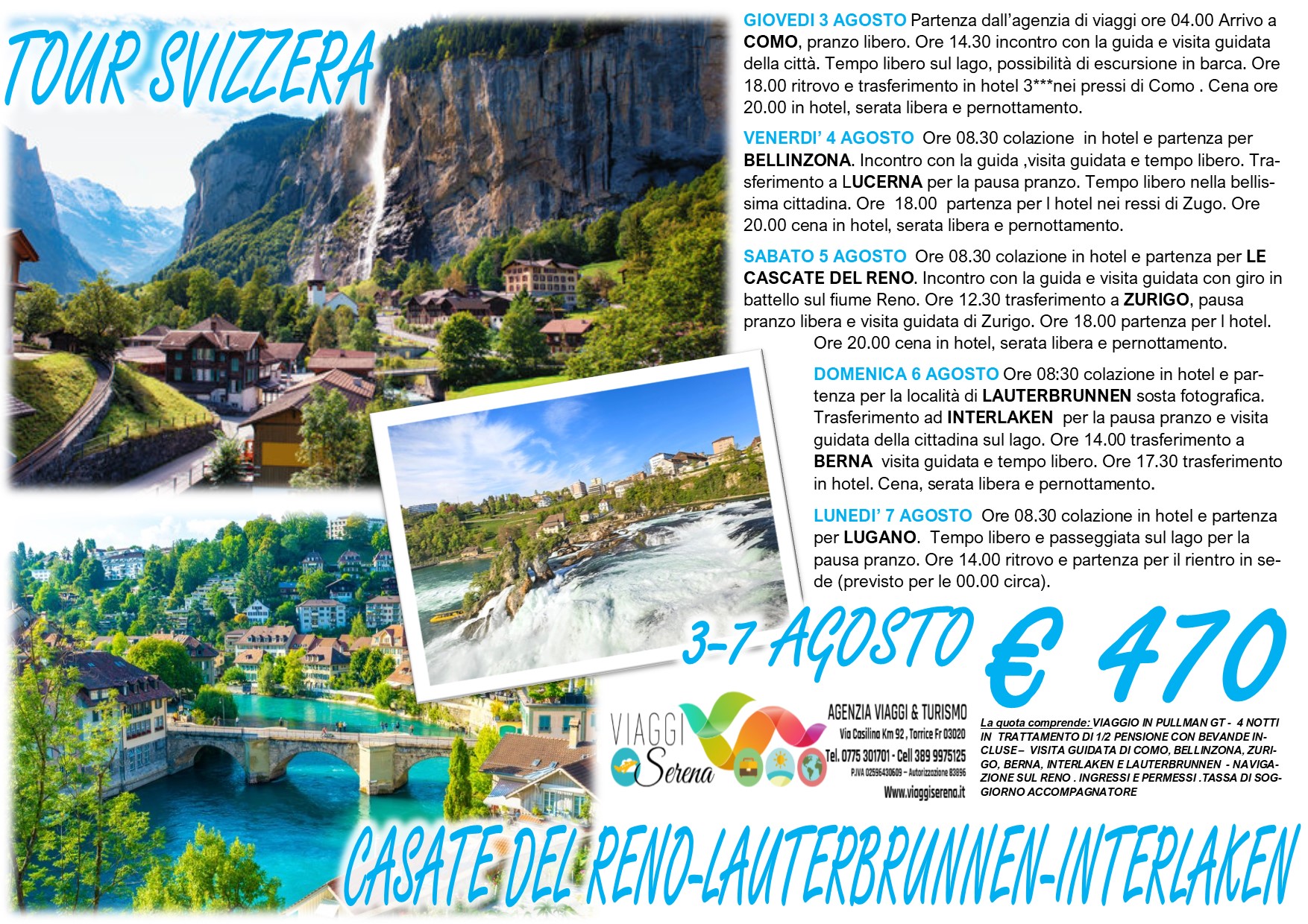 Viaggi di Gruppo: “Tour Svizzera” Lauterbrunnen, Interlaken, Cascate del Reno & Berna 3-7 Agosto €470,00