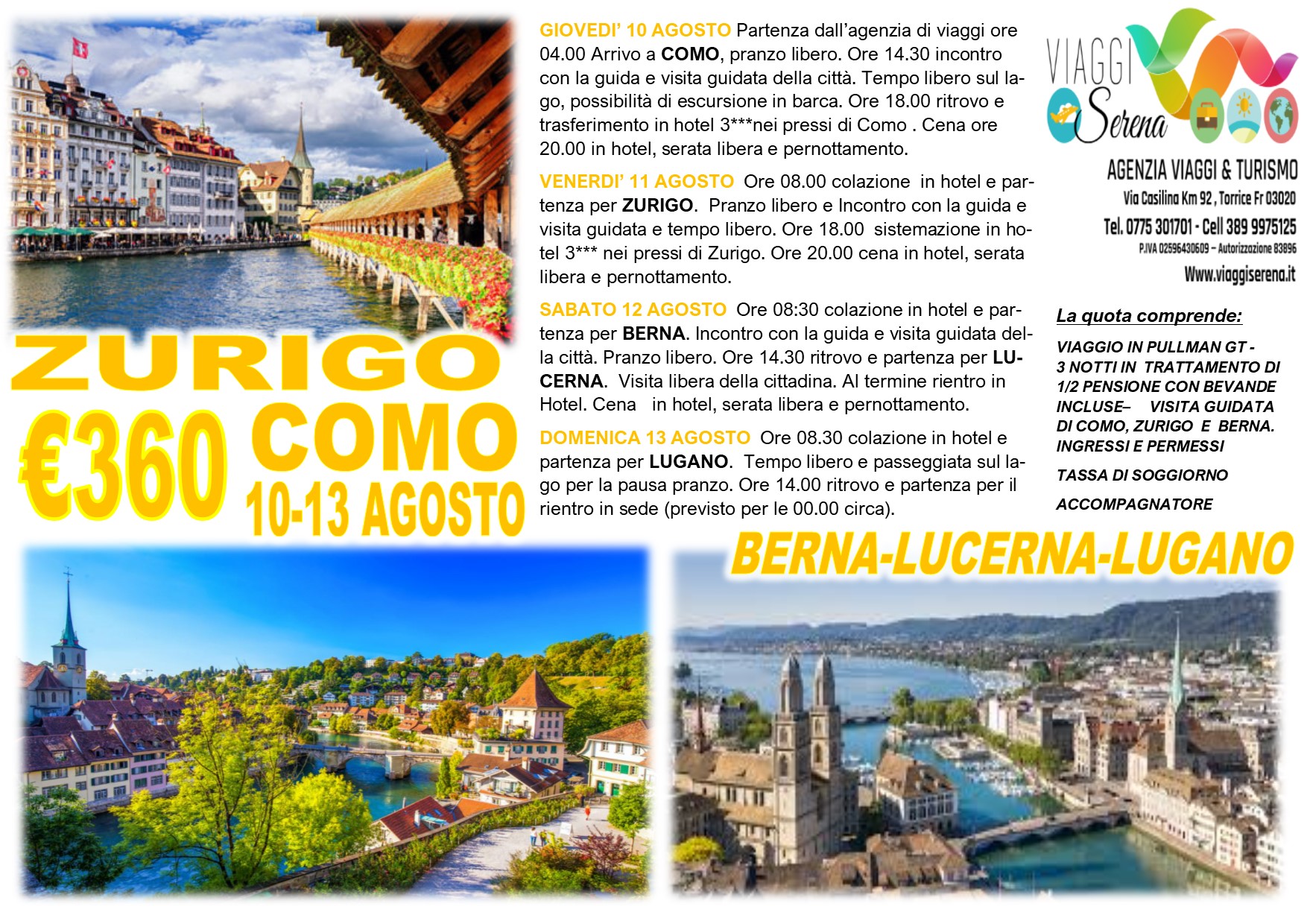 Viaggi di Gruppo: Como, Zurigo, Lucerna, Lugano & Berna 10-13 Agosto €360,00