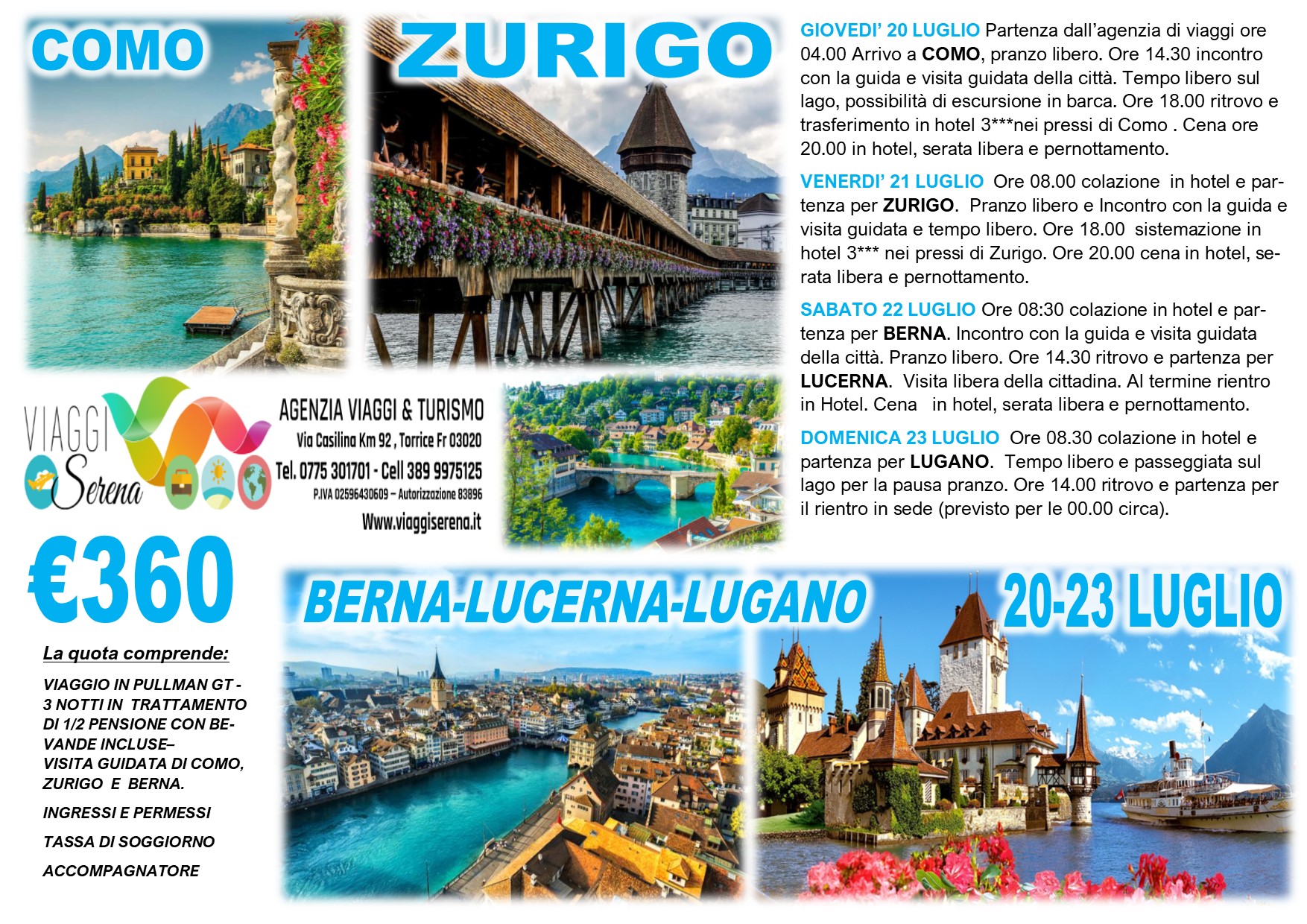Viaggi di Gruppo: Como, Zurigo, Lucerna, Lugano & Berna 20-23 Luglio €360,00