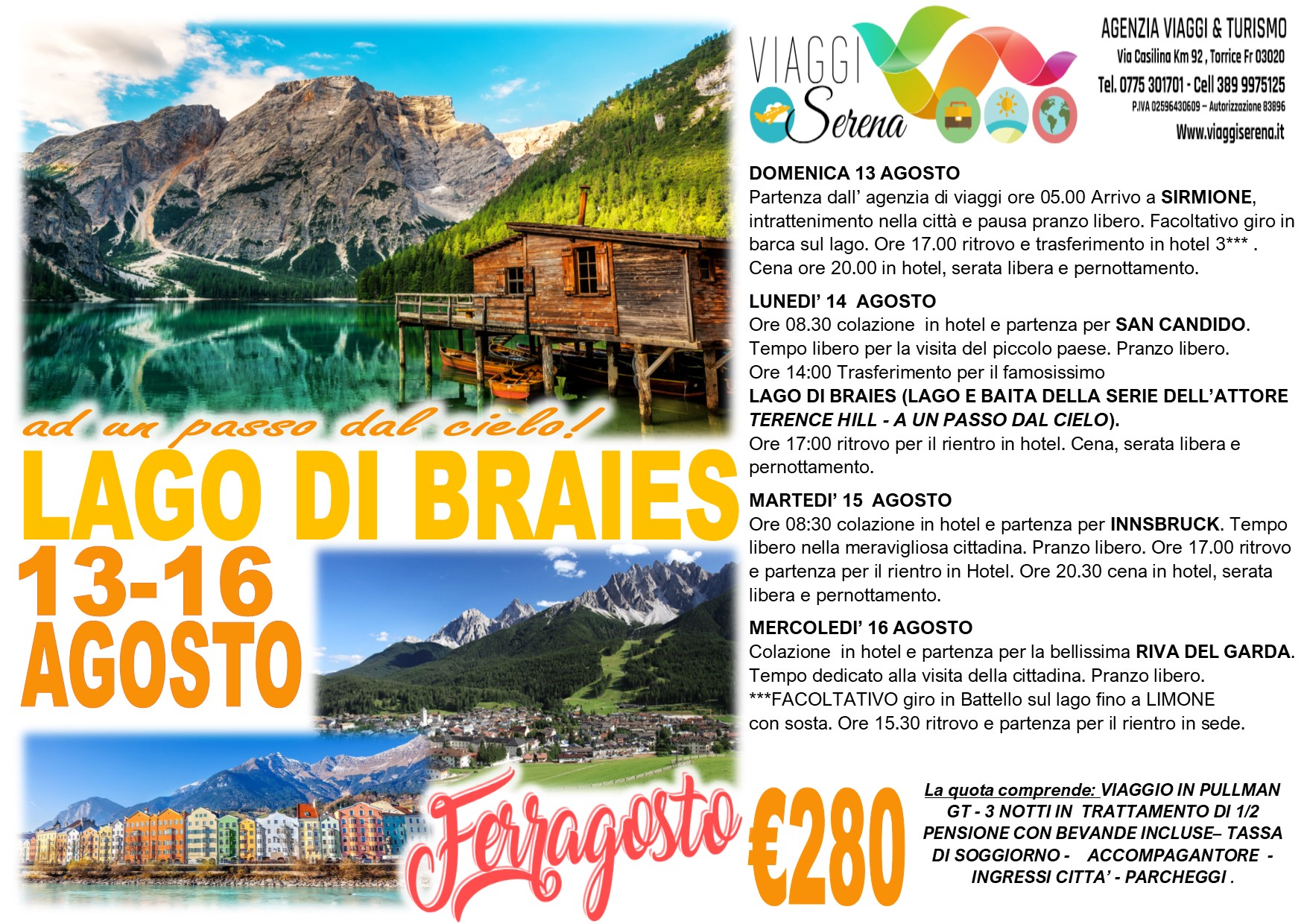 Viaggi di Gruppo: Ferragosto Lago di Braies, Sirmione , San Candido & Innsbruck 13-14-15-16 Agosto  €280,00
