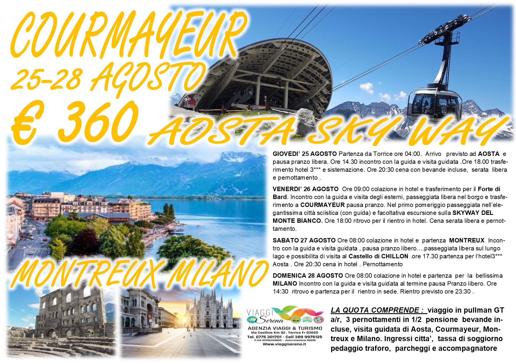 Viaggi di gruppo: Montreux, Aosta, Torino, Courmayer & Monte Bianco 25-26-27-28 Agosto €360,00