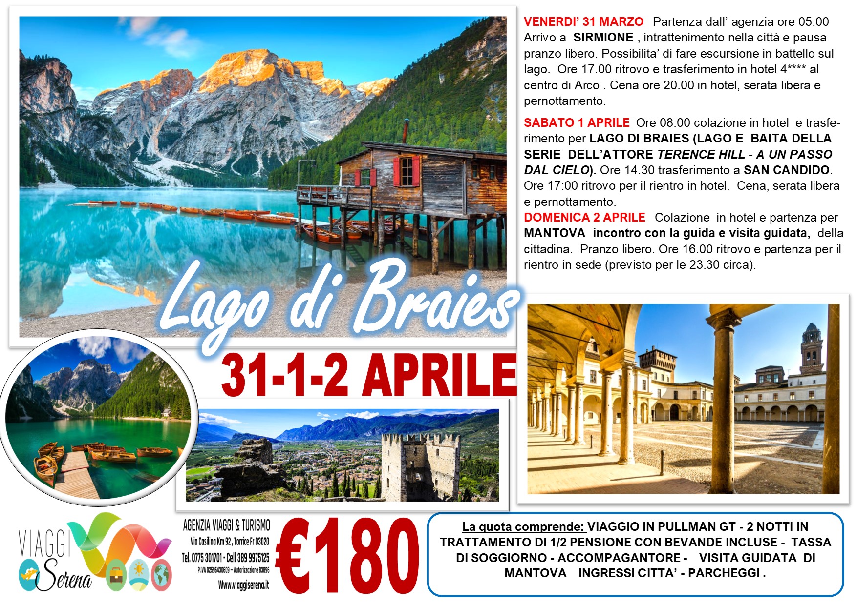 Viaggi di Gruppo: Lago di BRAIES , Sirmione & Mantova 31 Marzo-1-2 Aprile €180,00