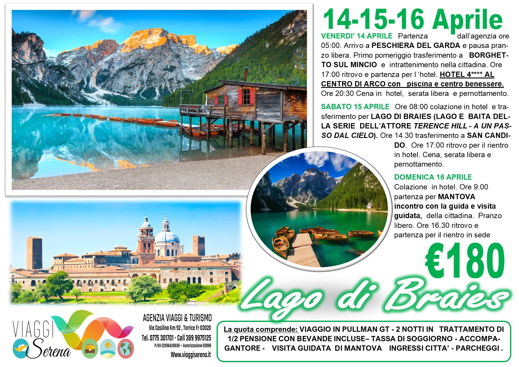 Viaggi di Gruppo: Lago di BRAIES , Peschiera del Garda, San Candido &  Mantova 14-15-16 Aprile € 180,00