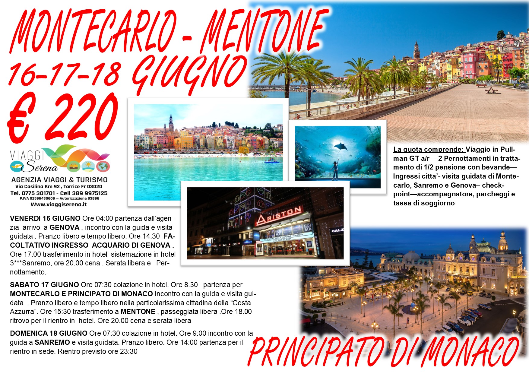 Viaggi di gruppo: Montecarlo, Mentone, Sanremo &, Principato di Monaco & Genova 16-17-18 Giugno €220,00