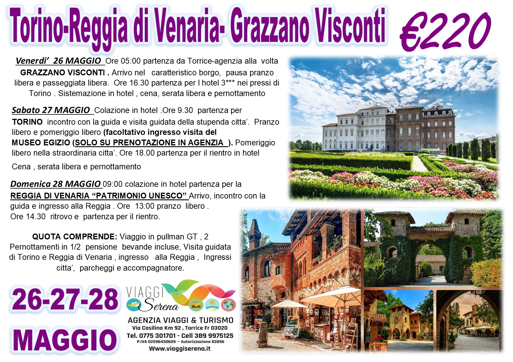 Viaggi di Gruppo: Torino, Reggia di Venaria & Grazzano Visconti  26-27-28 Maggio € 220,00