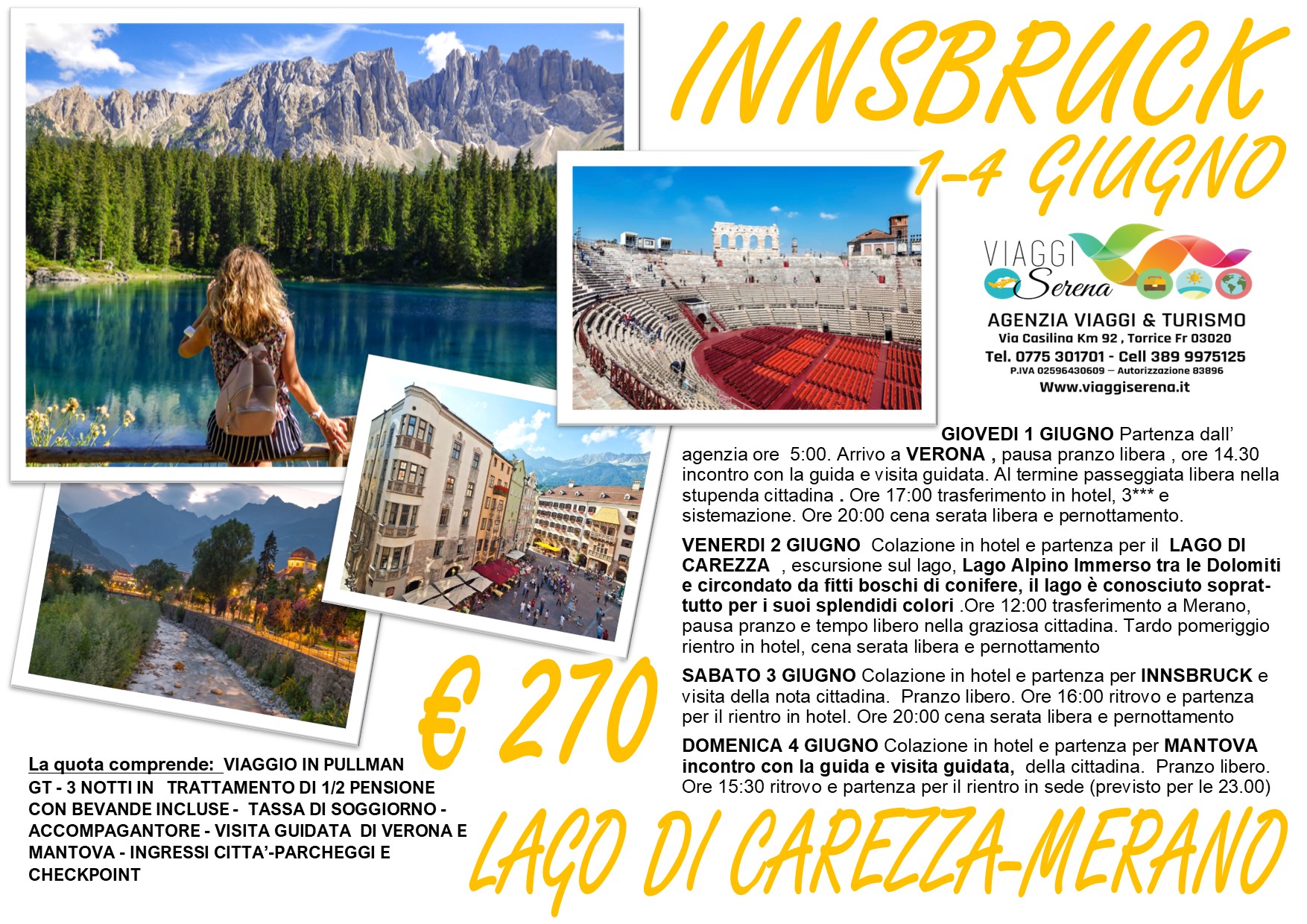 Viaggi di Gruppo: Innsbruck , Lago di Carezza, Merano & Mantova 1-4 Giugno  € 270,00