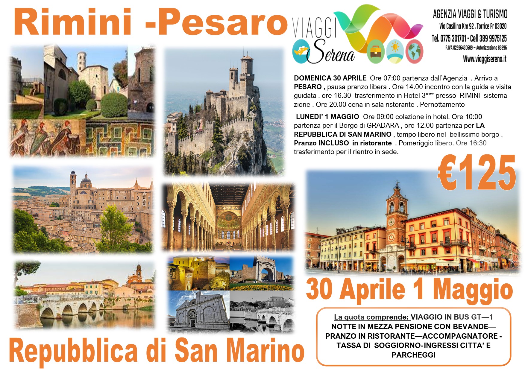 Viaggi di Gruppo: Rimini, Pesaro &  Repubblica di San Marino “PENSIONE COMPLETA” 30 Aprile 1 Maggio € 125,00