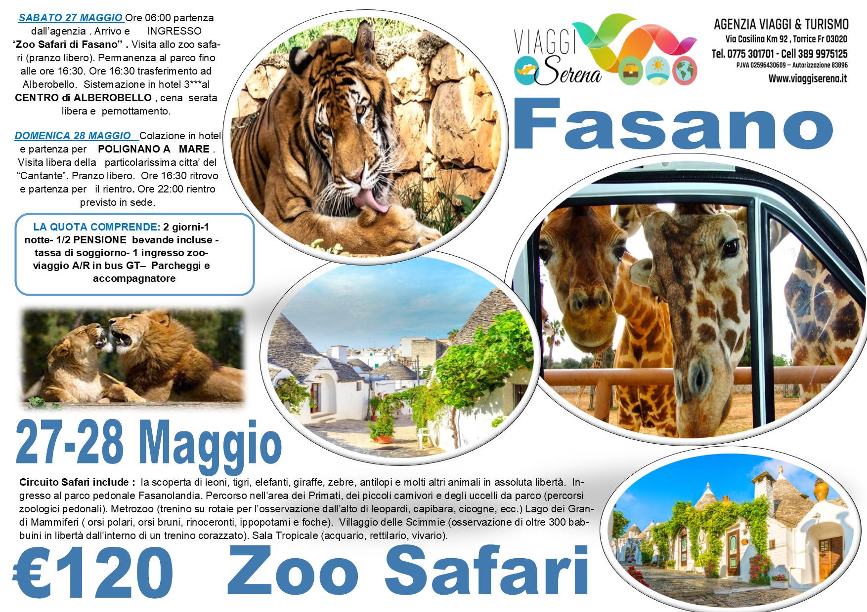 Viaggi di Gruppo: ZOO SAFARI , Alberobello & Polignano a Mare 27-28 Maggio € 120,00