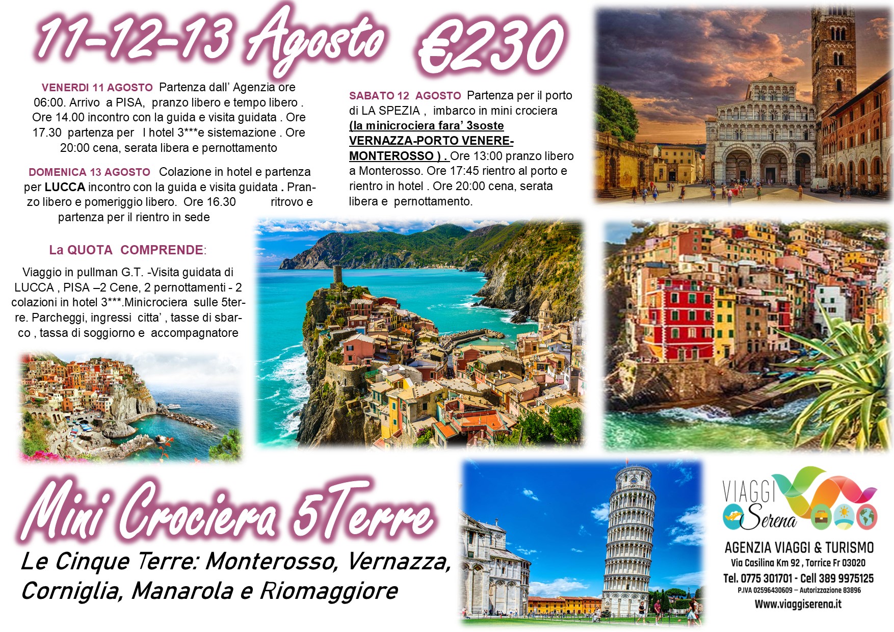 Viaggi di Gruppo: Mini Crociera Cinque Terre , Pisa & Lucca 11-12-13 Agosto € 230,00