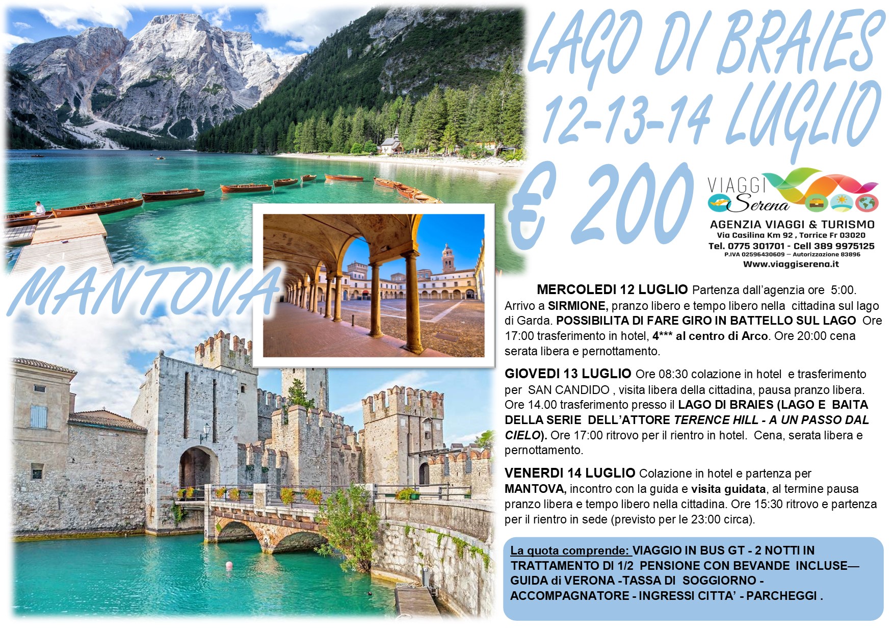 Viaggi di Gruppo: Riva del Garda, Lago di Braies , San Candido & Mantova 12-13-14 Luglio € 200,00