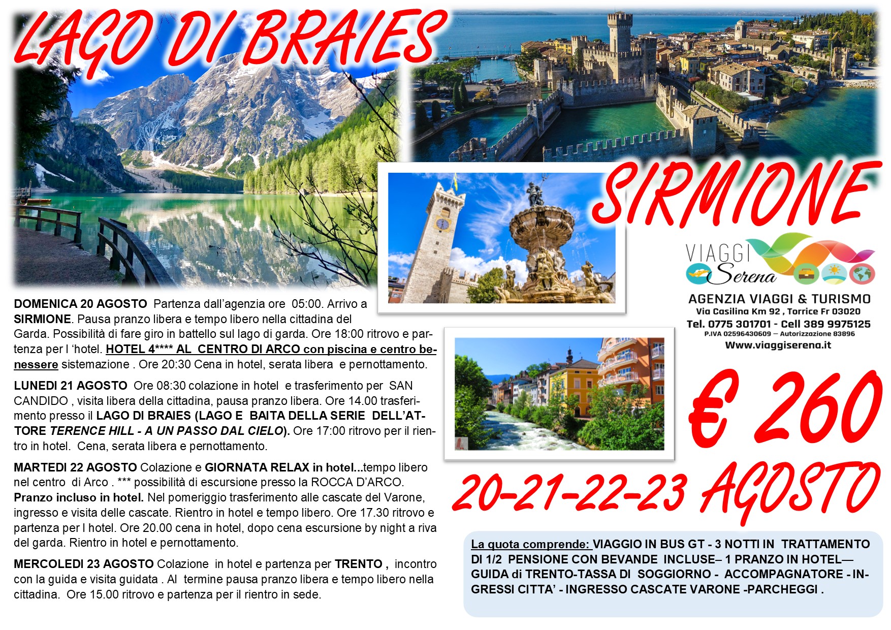 Viaggi di Gruppo: Sirmione, Lago di Braies, Candido,  Cascate del Varone & Trento 20-21-22-23 Agosto € 260,00
