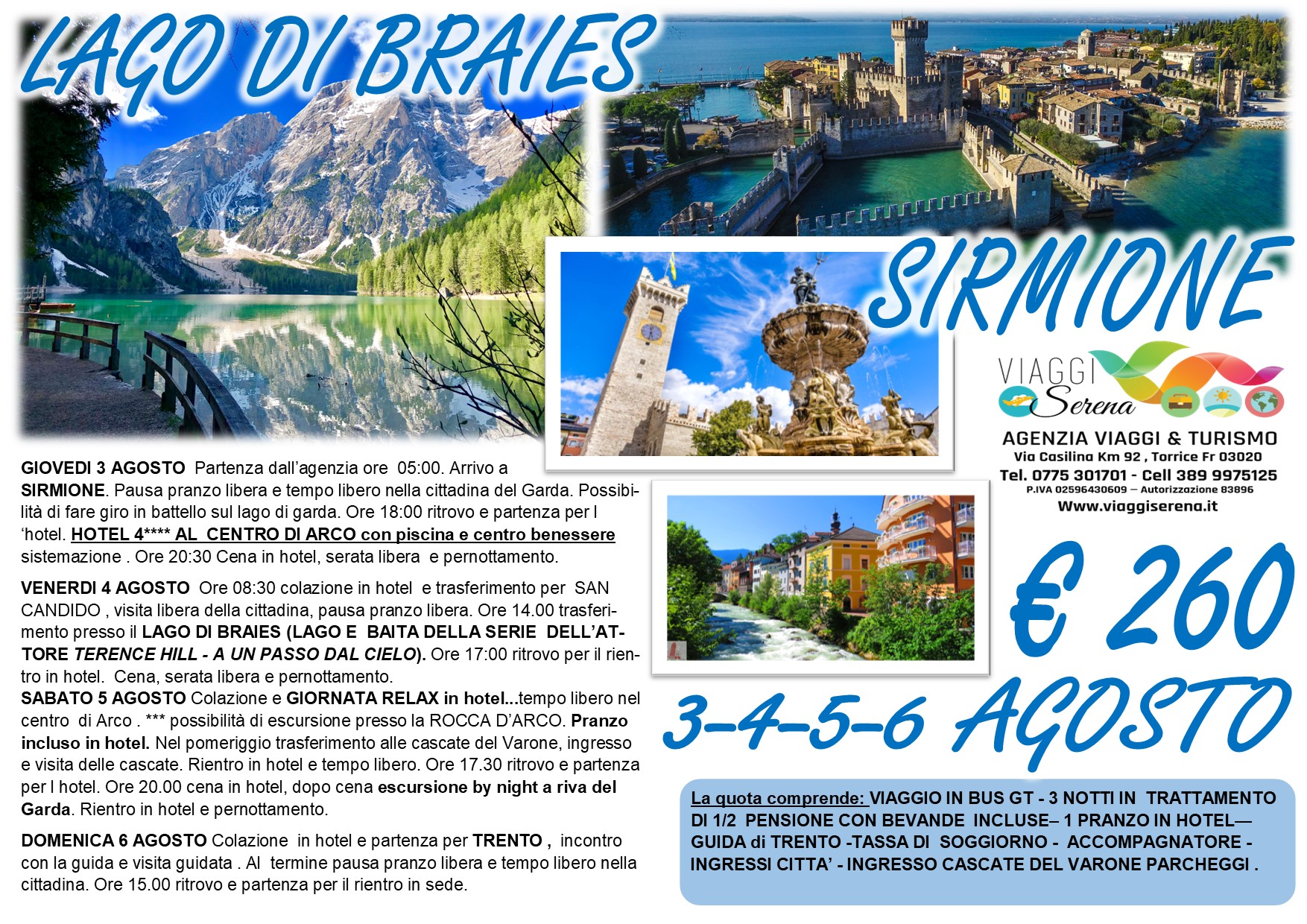 Viaggi di Gruppo: Sirmione, Lago di Braies, Candido,  Cascate del Varone & Trento 3-4-5-6 Agosto € 260,00