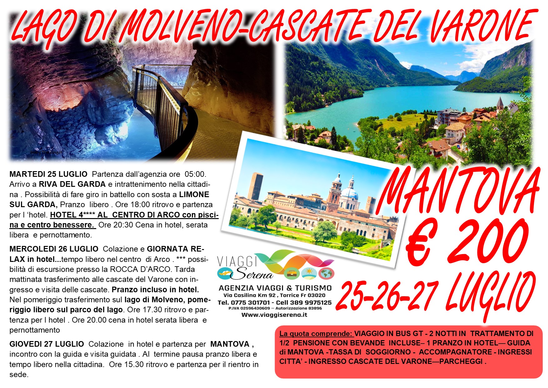 Viaggi di Gruppo: Riva del Garda, Lago di MOLVENO, Cascate del Varone & Mantova 25-26-27 Luglio € 200,00