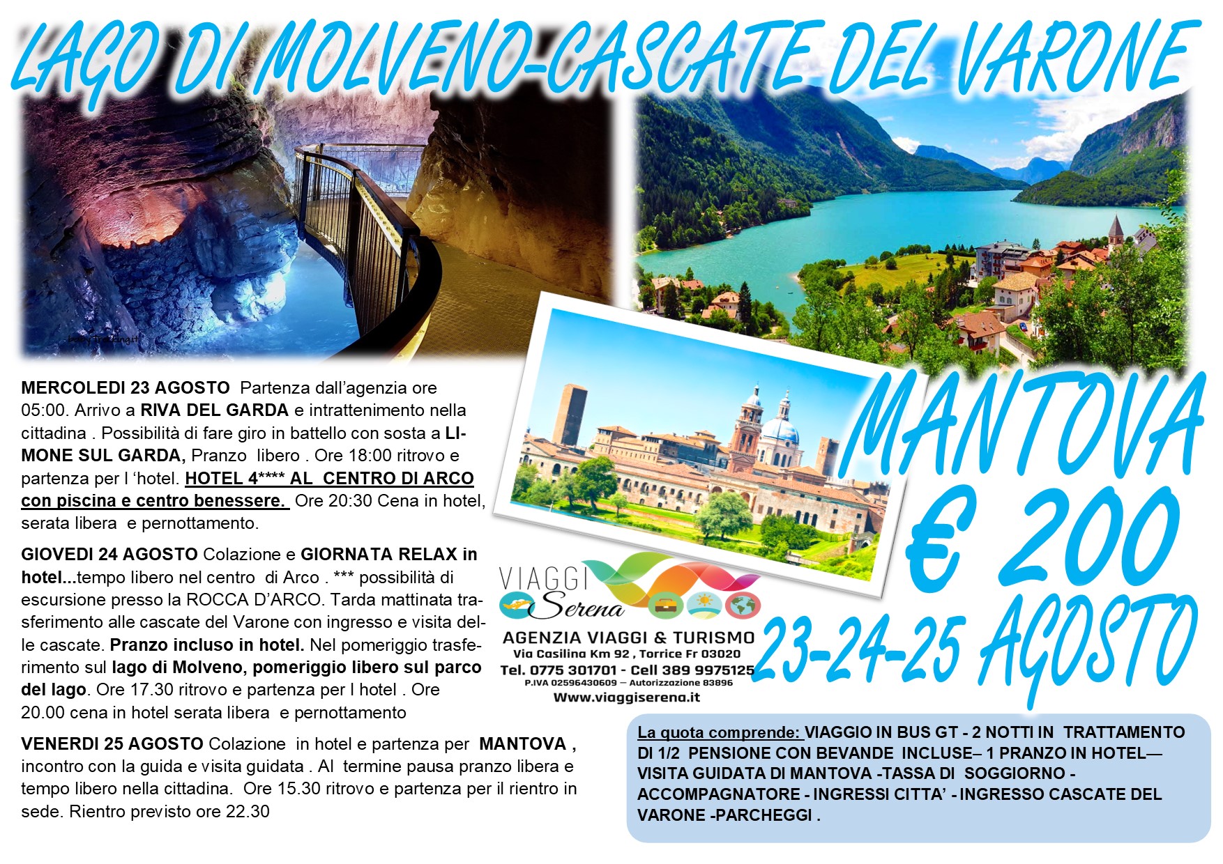 Viaggi di Gruppo: Riva del Garda, Lago di MOLVENO, Cascate del Varone & Mantova 23-24-25 Agosto € 200,00