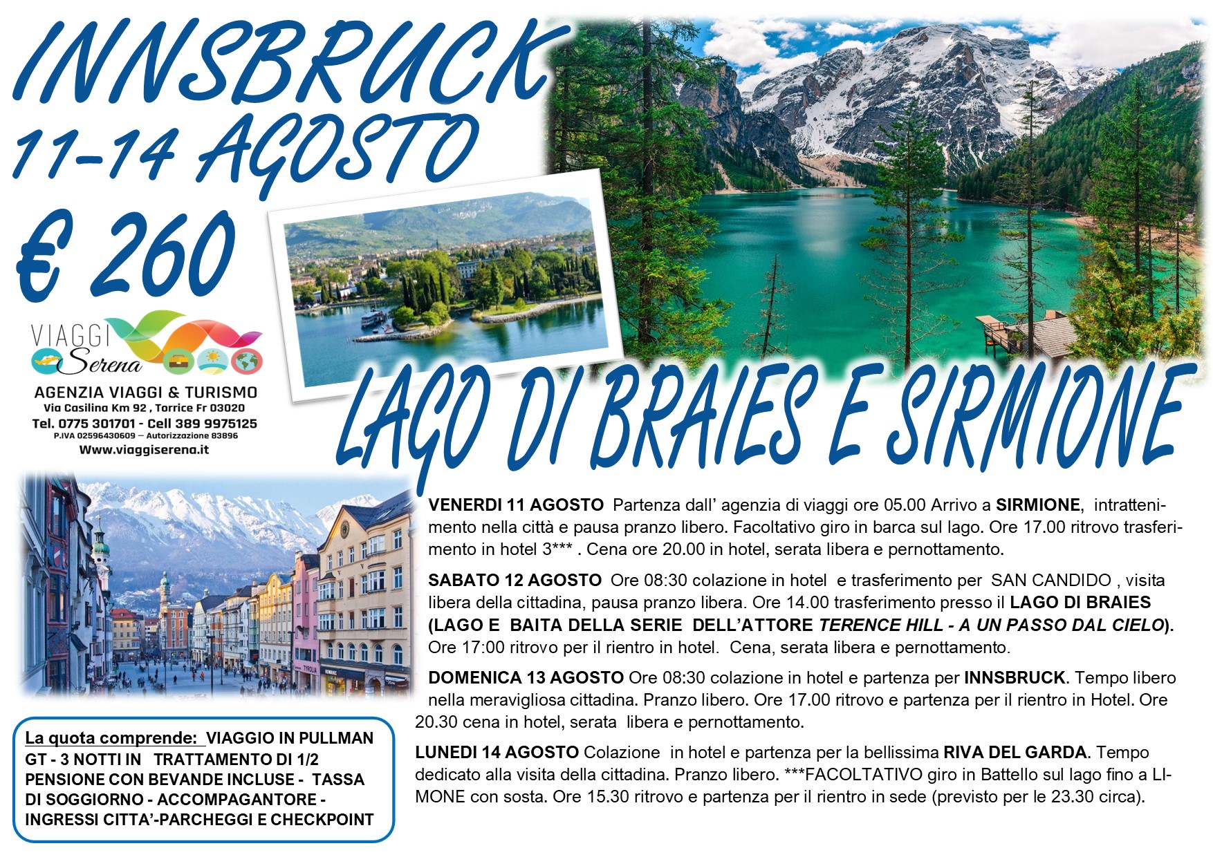 Viaggi di Gruppo: Innsbruck , Lago di Braies, Sirmione & Riva del Garda 11-12-13-14 Agosto € 260,00