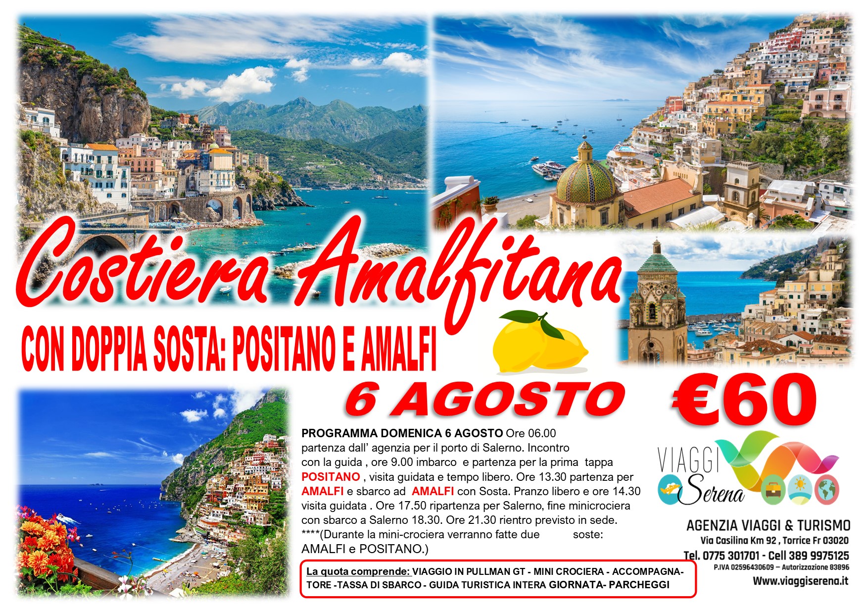 Viaggi di Gruppo: Mini Crociera Costiera Amalfitana “Amalfi & Positano” 6 Agosto € 60,00