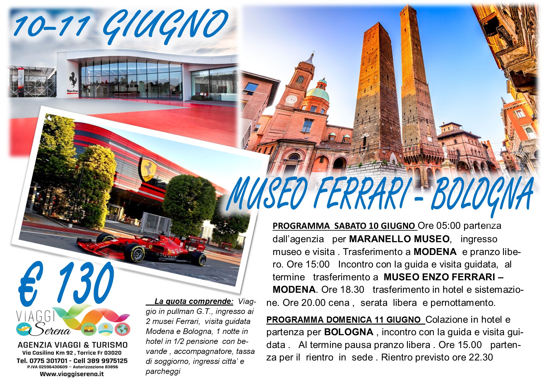 Viaggi di Gruppo: Museo Ferrari , Modena & Bologna 10 -11 Giugno € 130,00