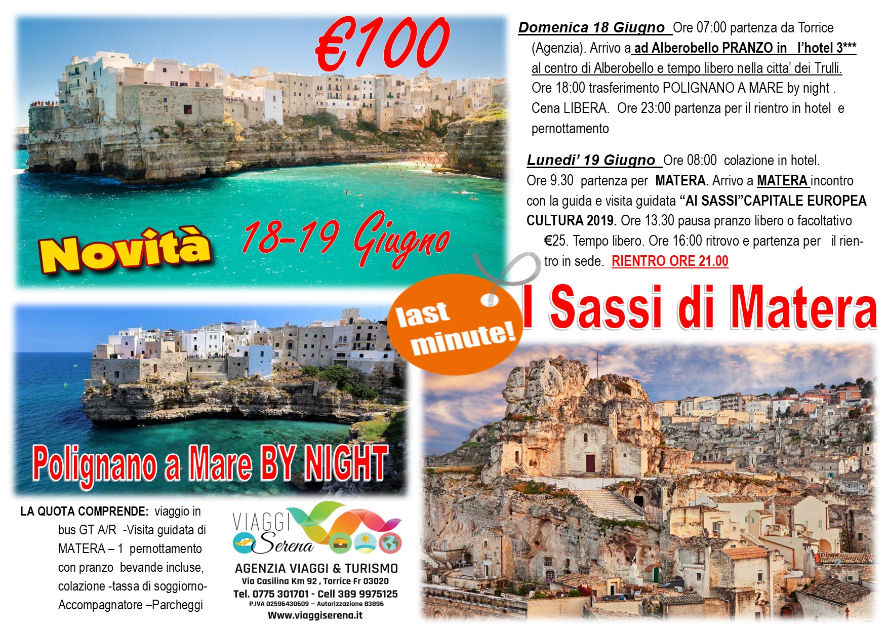 Viaggi di Gruppo: Polignano a mare by night , Alberobello & Sassi di Matera 18-19 Giugno  € 100,00