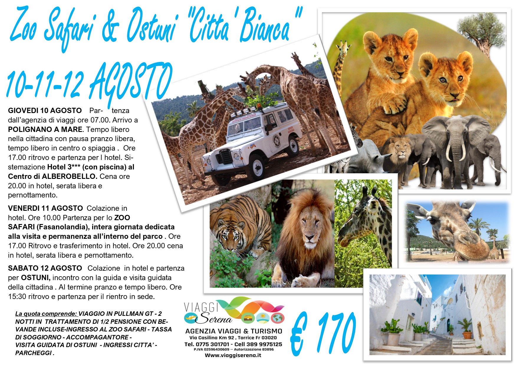 Viaggi di Gruppo: Puglia 2023 Alberobello, Ostuni & Zoo Safari 10-11-12 Agosto € 170,00