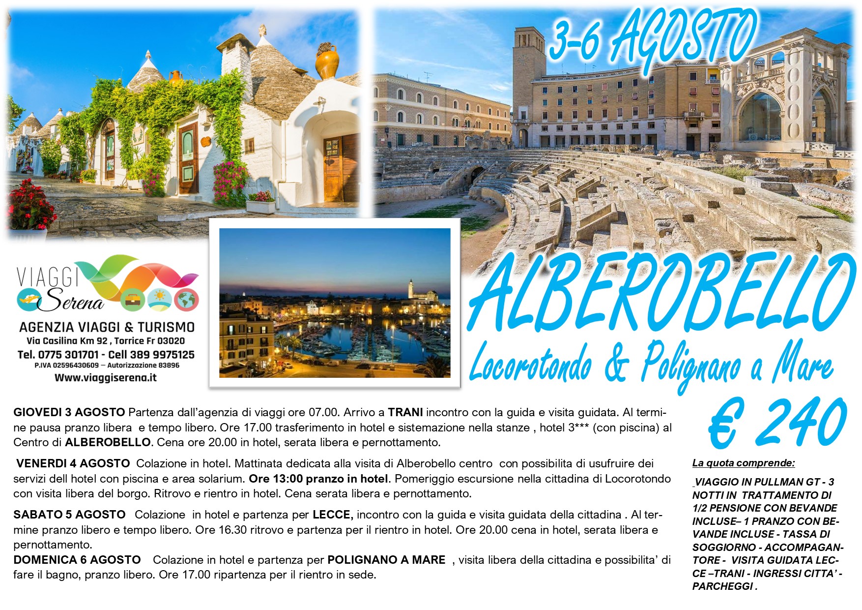 Viaggi di Gruppo: Puglia 2023 Alberobello, Polignano a Mare & Locorotondo 3-4-5-6 Agosto € 240,00