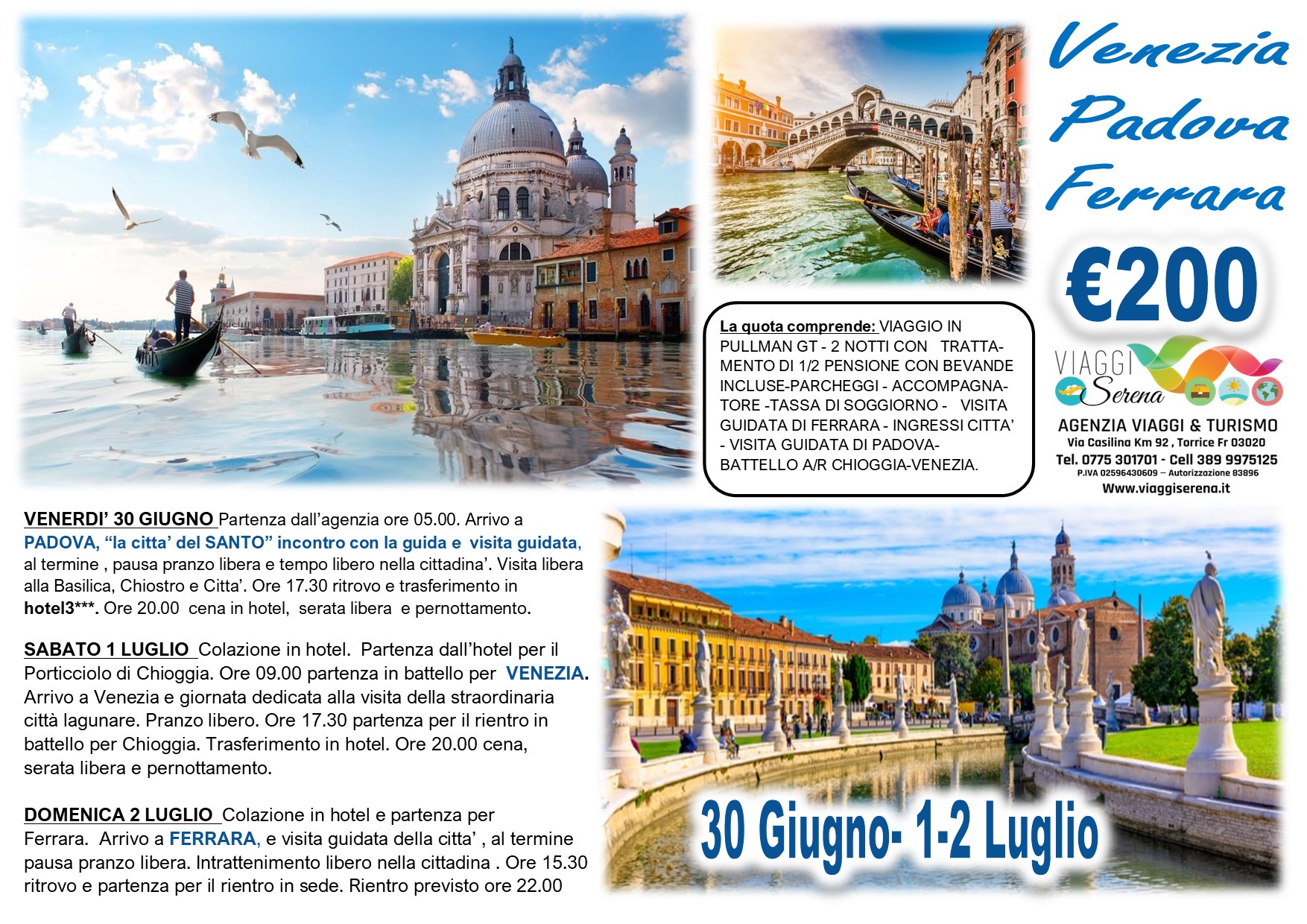 Viaggi di Gruppo: Venezia, Ferrara & Padova 30 Giugno-1-2 Luglio € 200,00