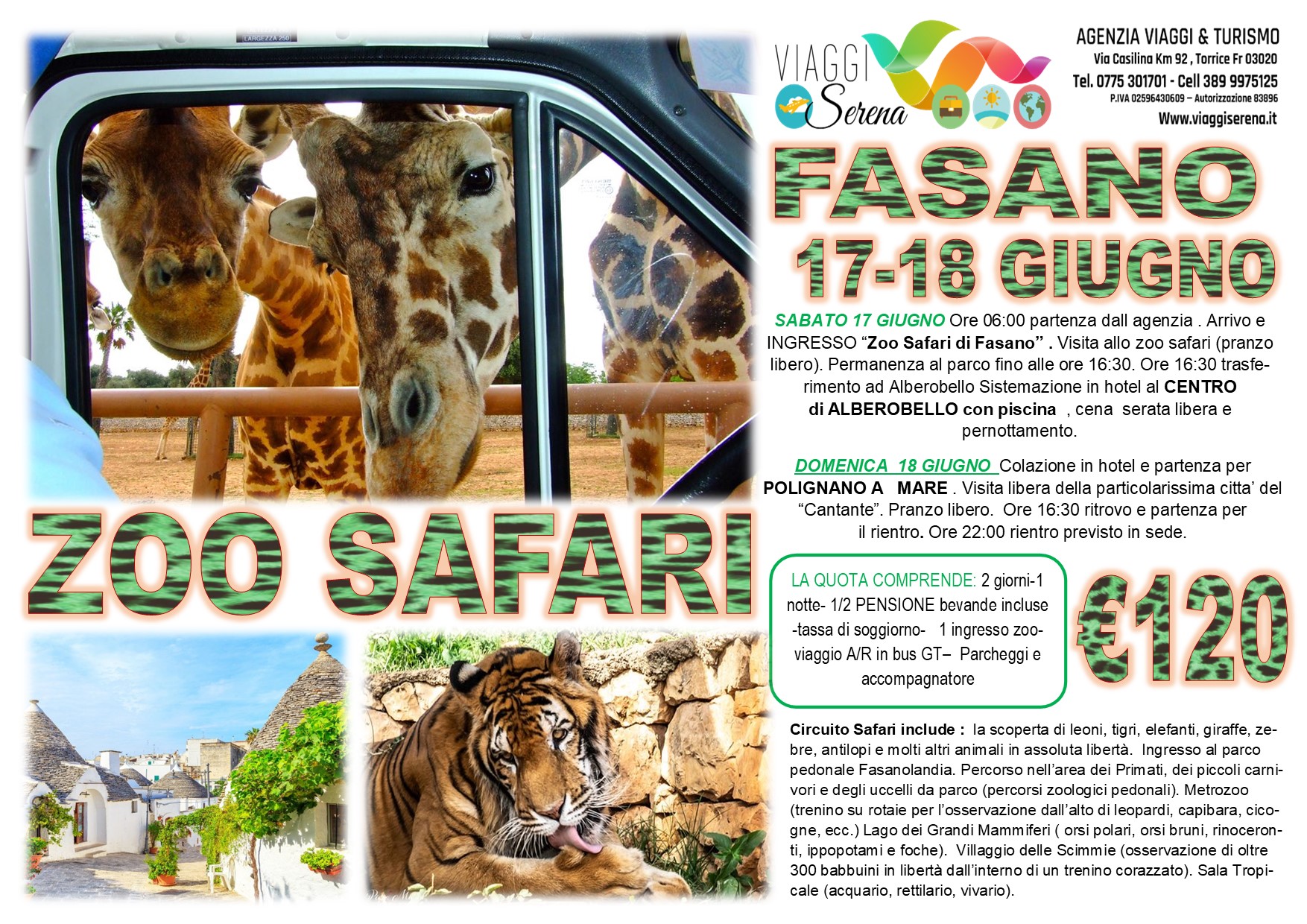 Viaggi di Gruppo: Polignano a mare, Alberobello & Zoo Safari 17-18 Giugno  € 120,00