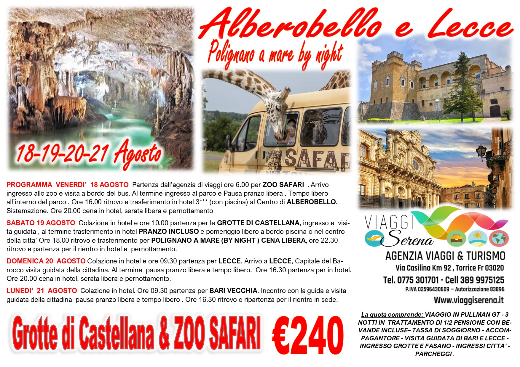 Viaggi di Gruppo: Puglia 2023 Alberobello, Grotte di Castellana, Lecce & Bari Vecchia 18-19-20-21 Agosto € 240,00