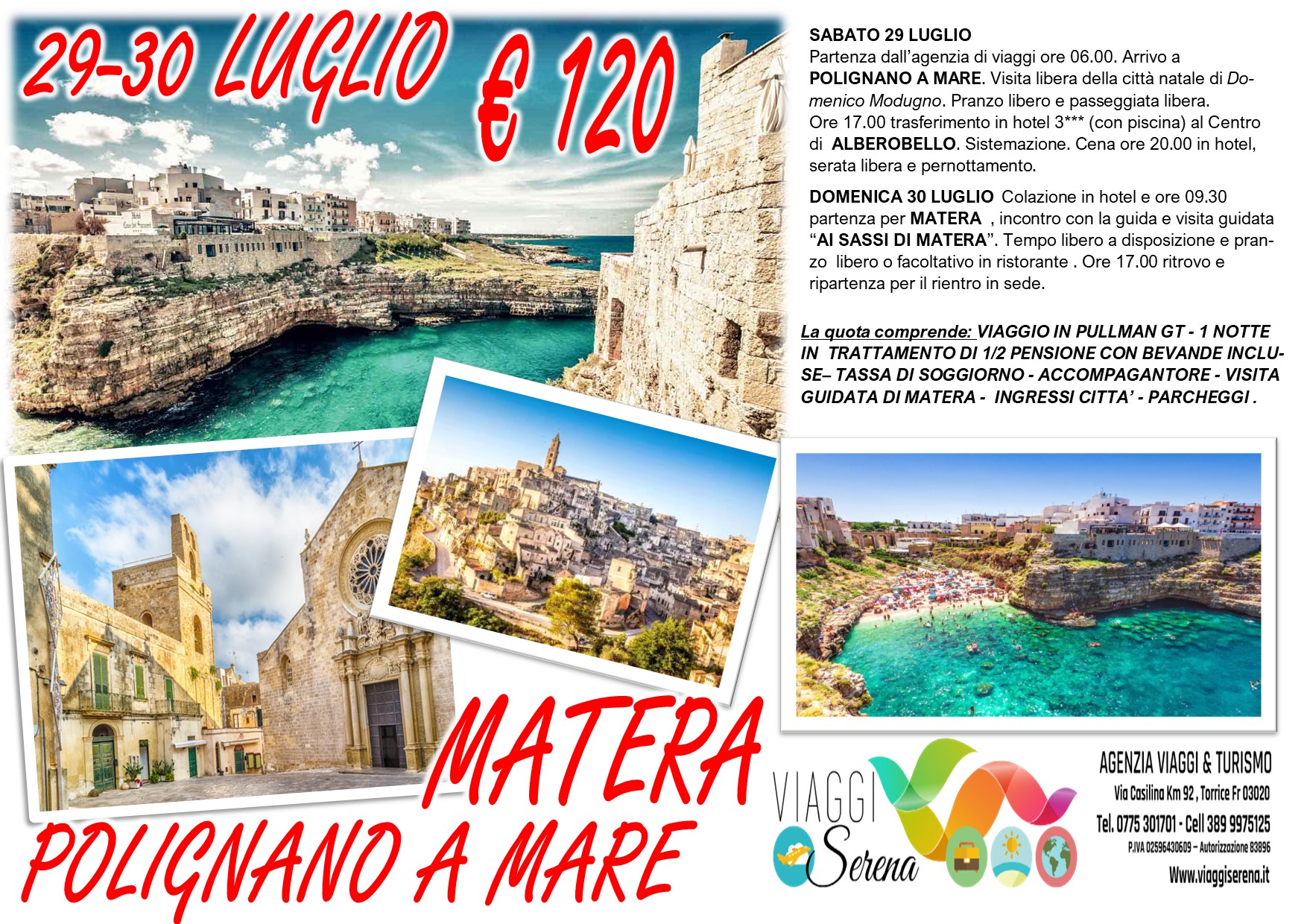 Viaggi di Gruppo: Puglia 2023 Alberobello, Polignano a Mare & Matera 29-30 Luglio € 120,00