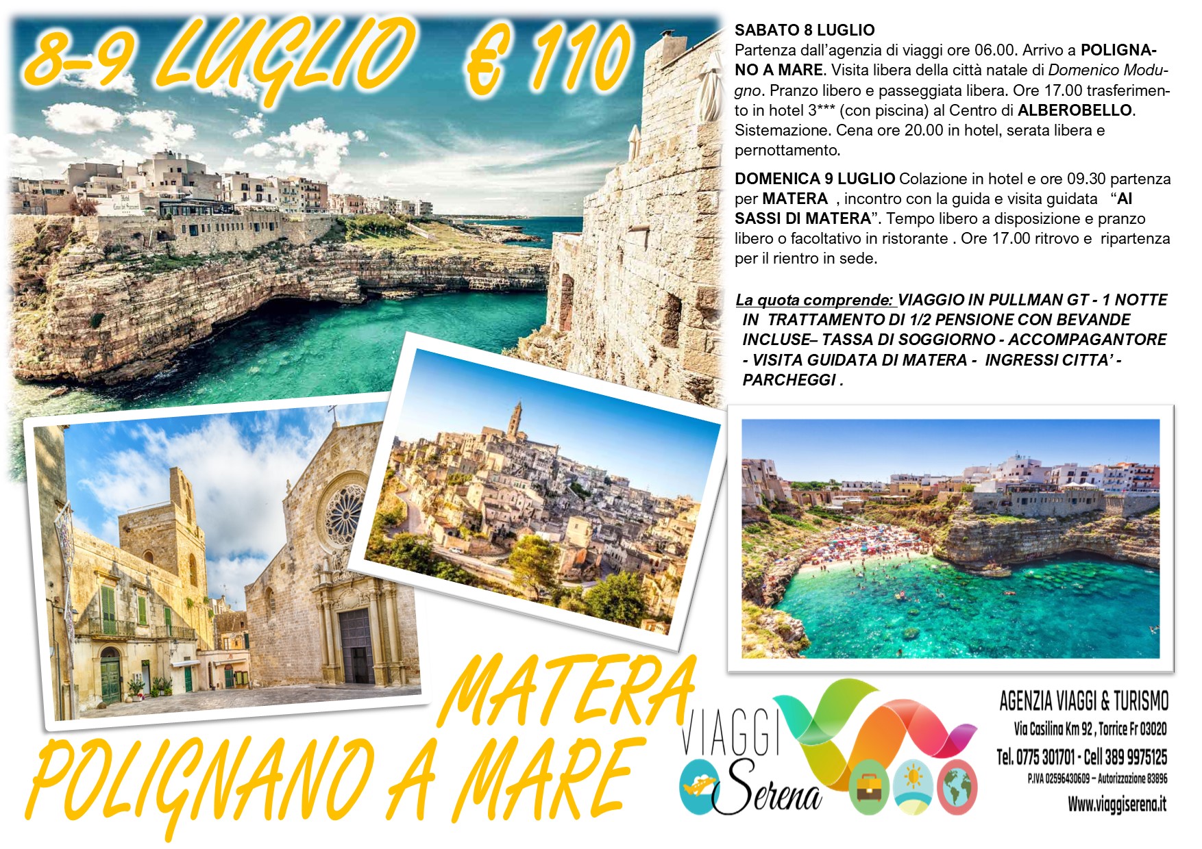 Viaggi di Gruppo: Puglia 2023 Alberobello, Polignano a Mare & Matera 8-9 Luglio € 110,00