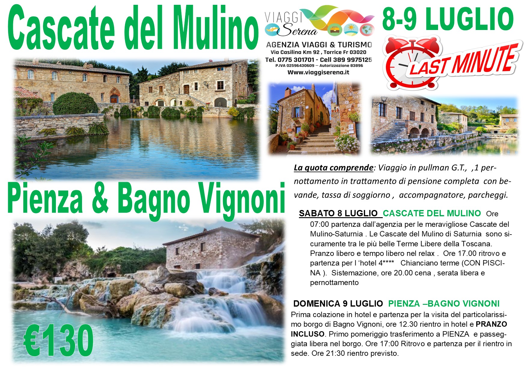 Viaggi di Gruppo: Pienza, Bagno Vignoni & Cascate del Mulino “pensione completa” 8-9 Luglio € 130,00