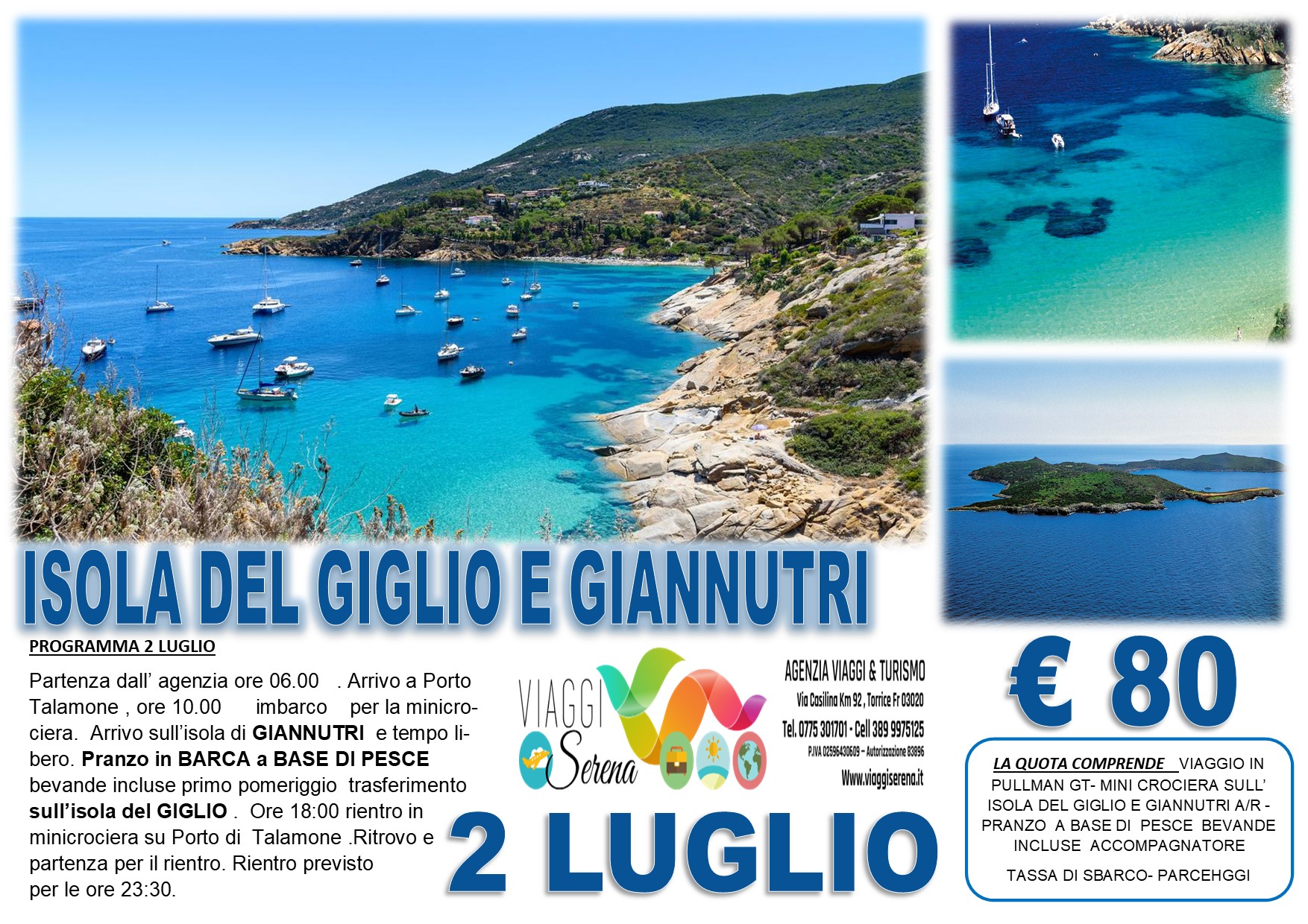 Viaggi di Gruppo: Mini Crociera “Isola del Giglio & Giannutri”  con Pranzo 2 Luglio € 80,00