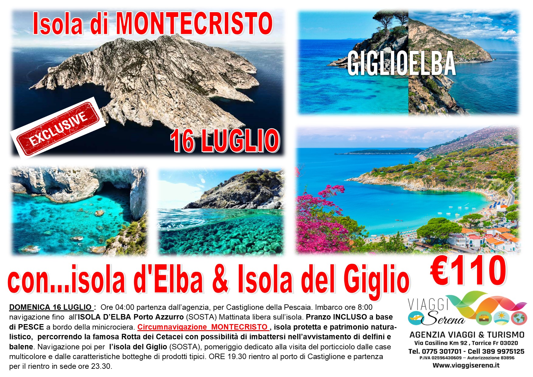 Viaggi di Gruppo: MAXI Crociera “Isola del Giglio , Elba & Montecristo”  con Pranzo 16 Luglio € 110,00