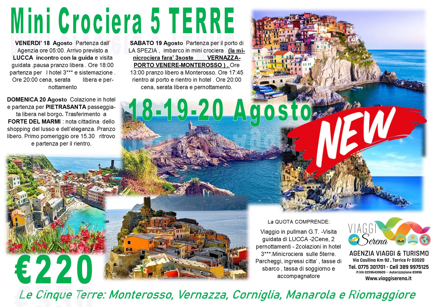 Viaggi di gruppo: “NEW” Pisa & Lucca “Minicrociera 5 Terre” 18-19-20 Agosto €220,00
