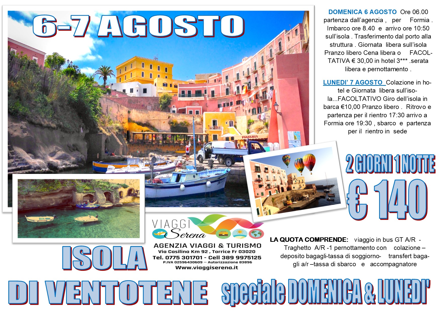 Viaggi di Gruppo: Isola di Ventotene 6-7 Agosto € 140,00