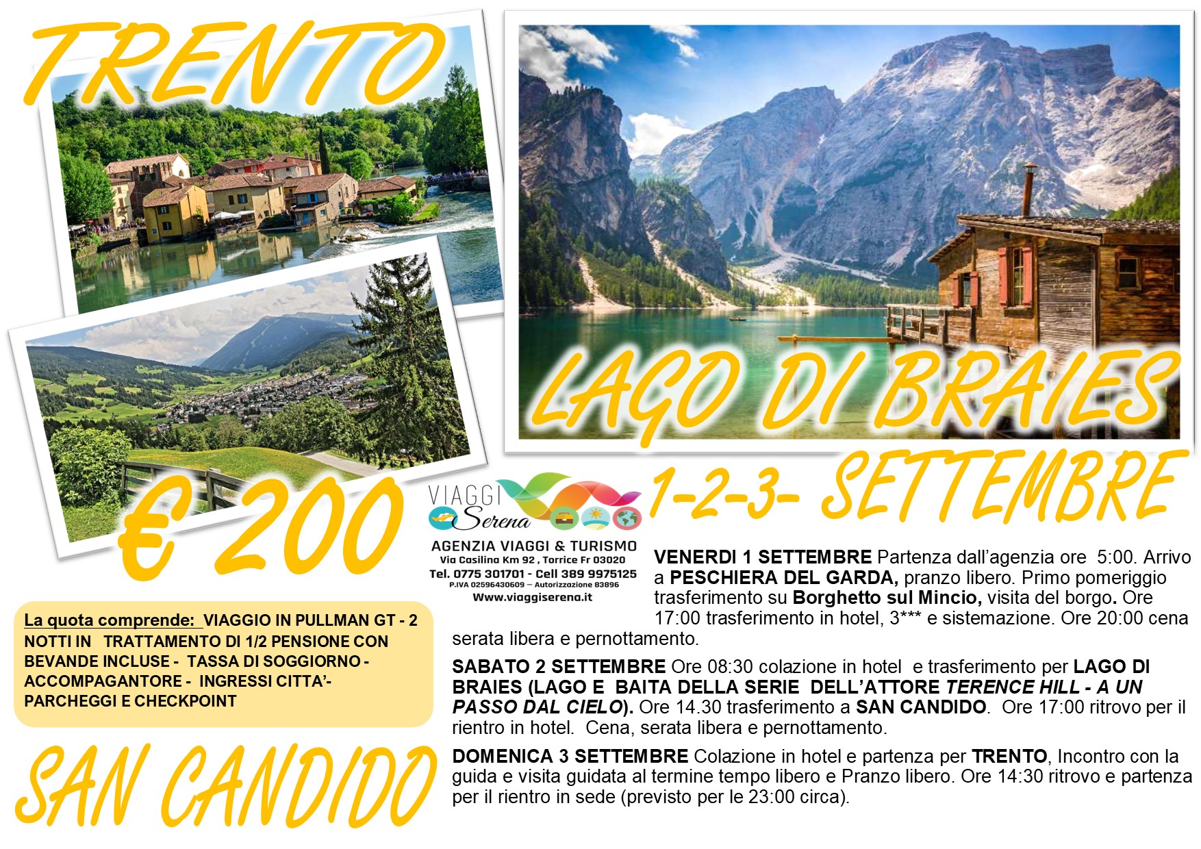 Viaggi di gruppo: Lago di Braies , Borghetto sul Mincio, Peschiera del Garda & Trento 1-2-3 Settembre  € 220,00