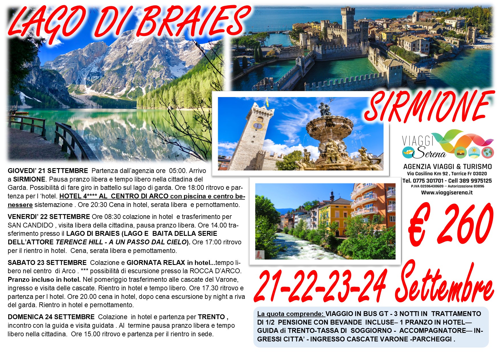Viaggi di gruppo: Lago di Braies , Sirmione, Trento & Arco 21-22-23-24 Settembre € 260,00