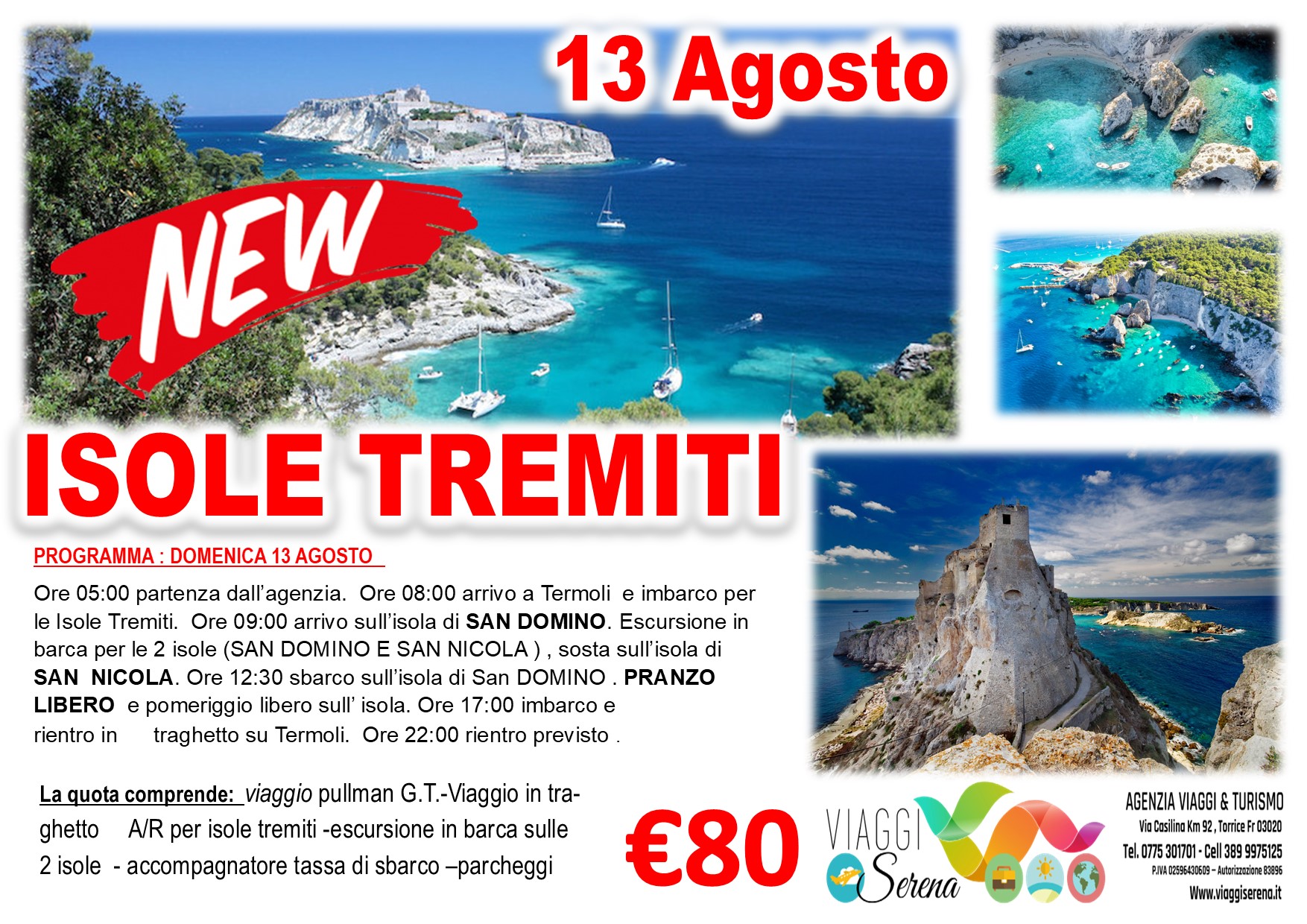 Viaggi di gruppo: “New” Isole Tremiti San Domino e San Nicola 13 Agosto € 80,00