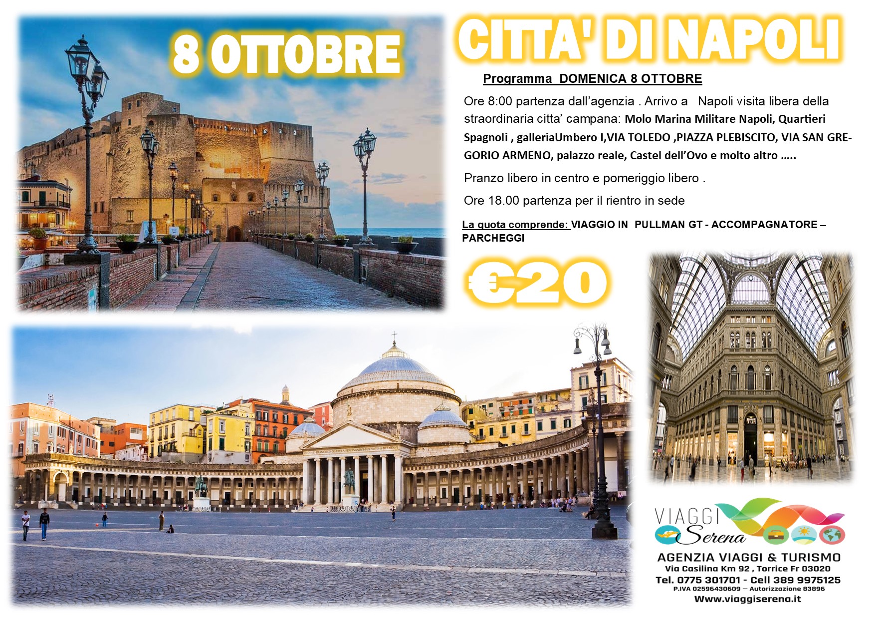 Viaggi di gruppo: PROMO Straordinaria Citta’ “Napoli” 8 Ottobre € 20,00