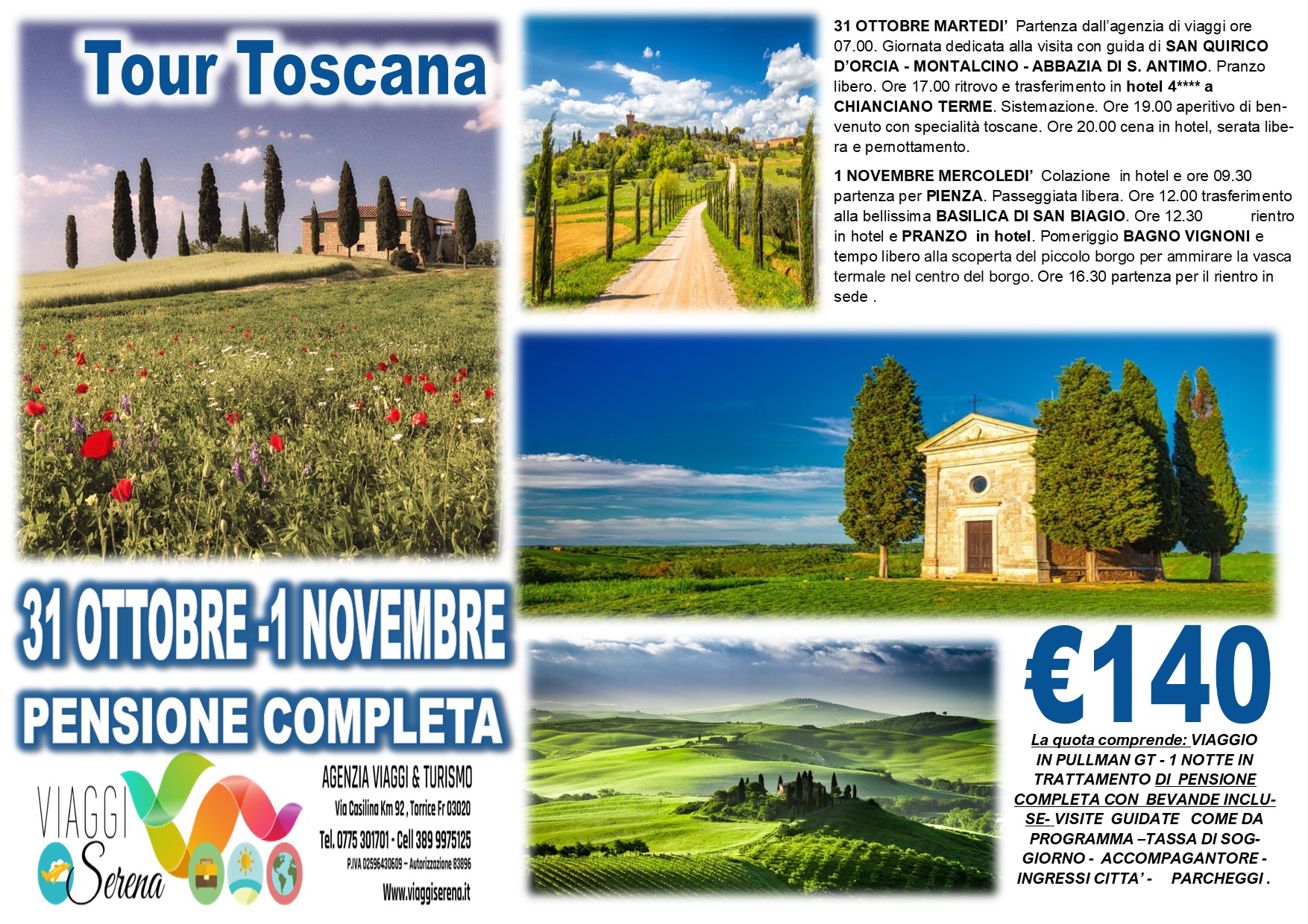 Viaggi di gruppo: Tour Toscana Montalcino, Pienza, San Quirico e Bagno Vignoni 31Ottobre 1 Novembre € 140,00