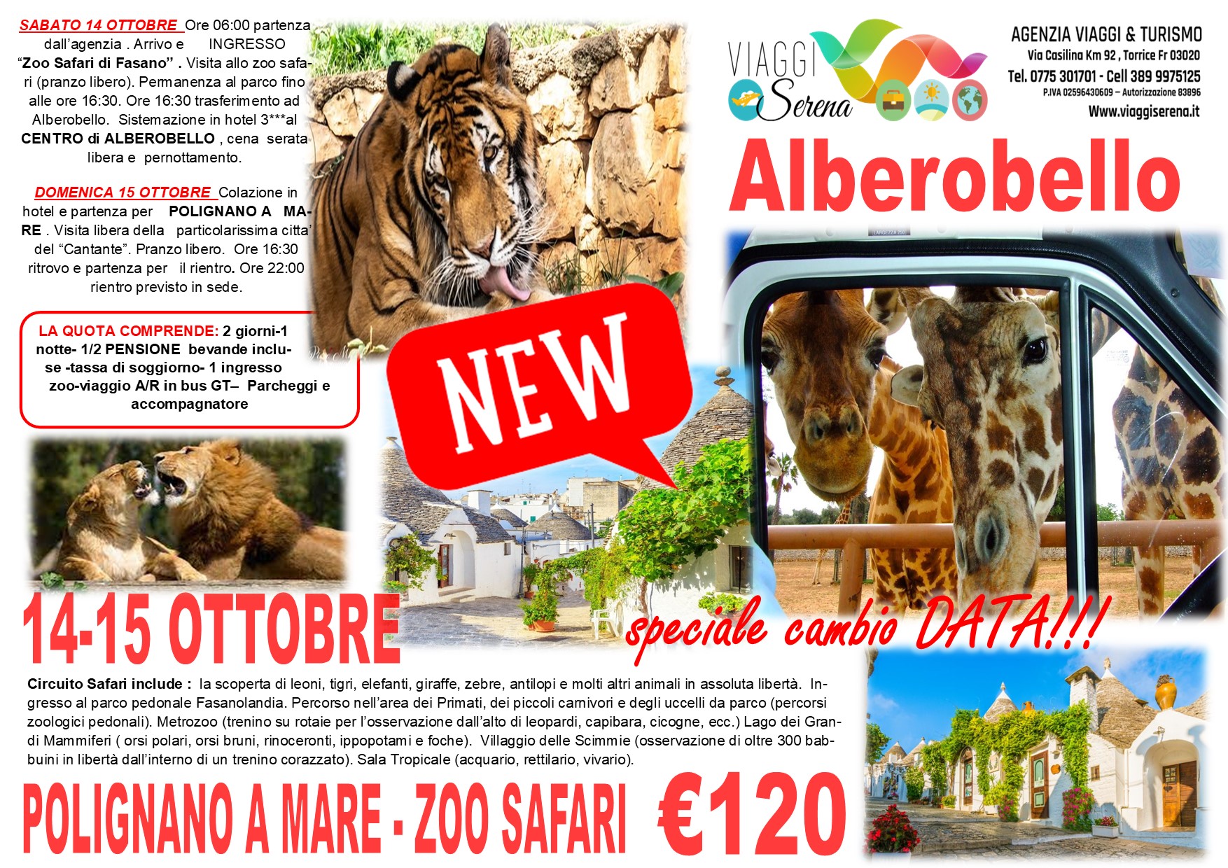 Viaggi di gruppo: Alberobello, Zoo Safari & Polignano a Mare “CAMBIO DATA”14-15 Ottobre € 120,00