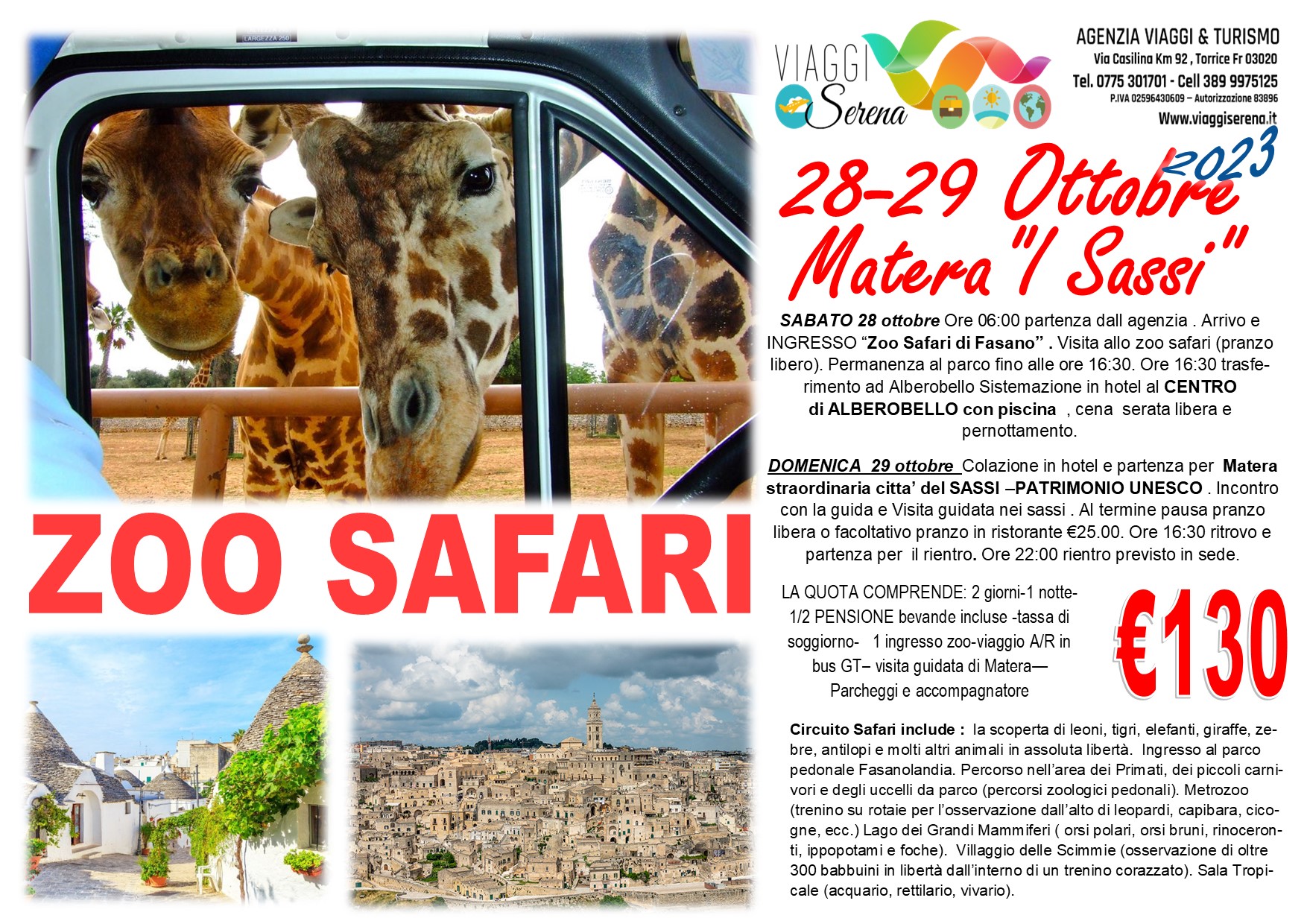 Viaggi di gruppo: Alberobello, Zoo Safari & Matera “I Sassi” 28-29 Ottobre € 130,00