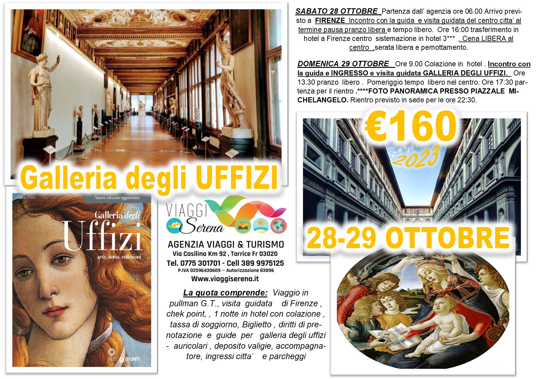 Viaggi di gruppo: Firenze “Galleria degli UFFIZI” 28-29 Ottobre € 160,00