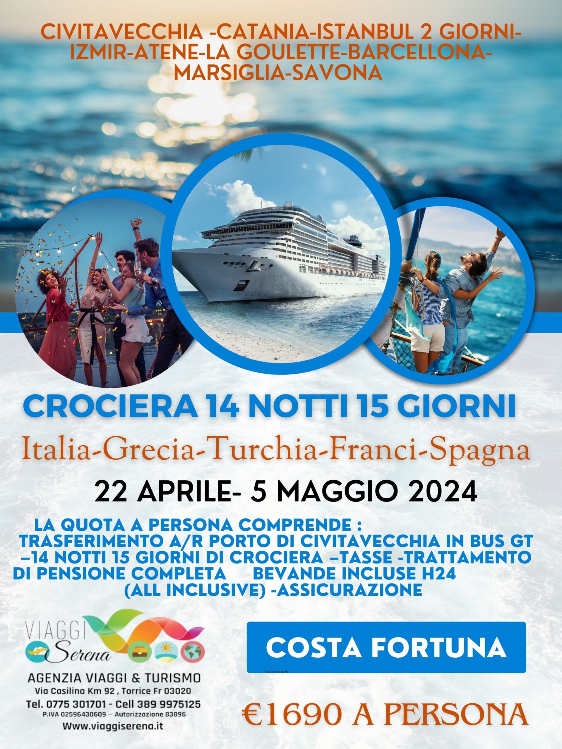 Viaggi di gruppo: Crociera Costa Fortuna 22 Aprile 5 Maggio 1690,00€