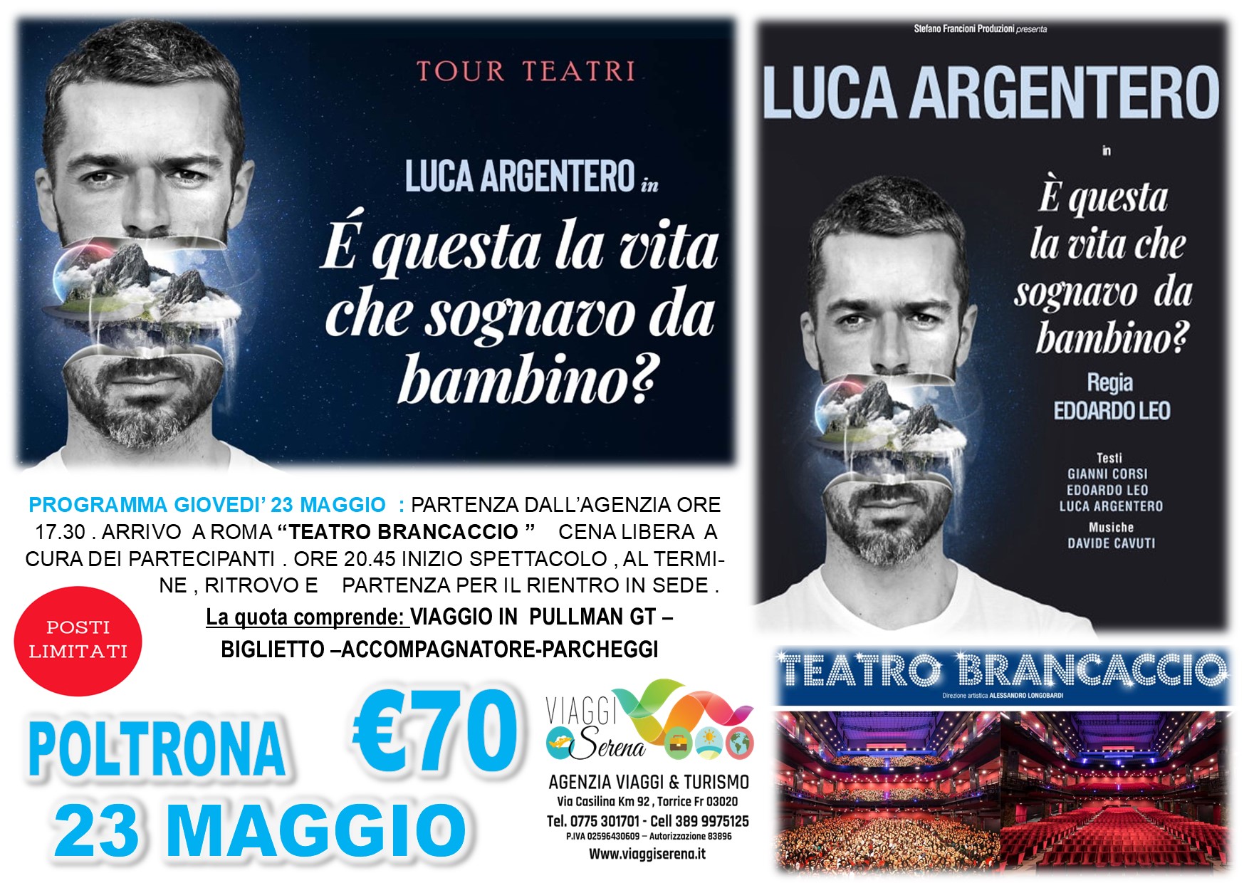Viaggi di gruppo: TEATRO “Luca Argentero” Poltrona Teatro Brancaccio 23 Maggio € 70,00