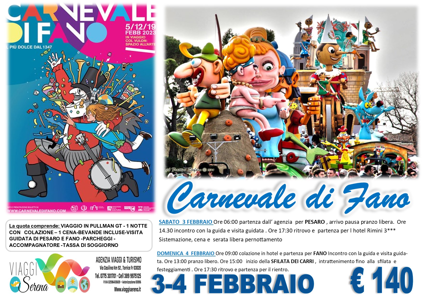 Viaggi di gruppo: Carnevale di Fano & Fano 3-4 Febbraio € 140,00