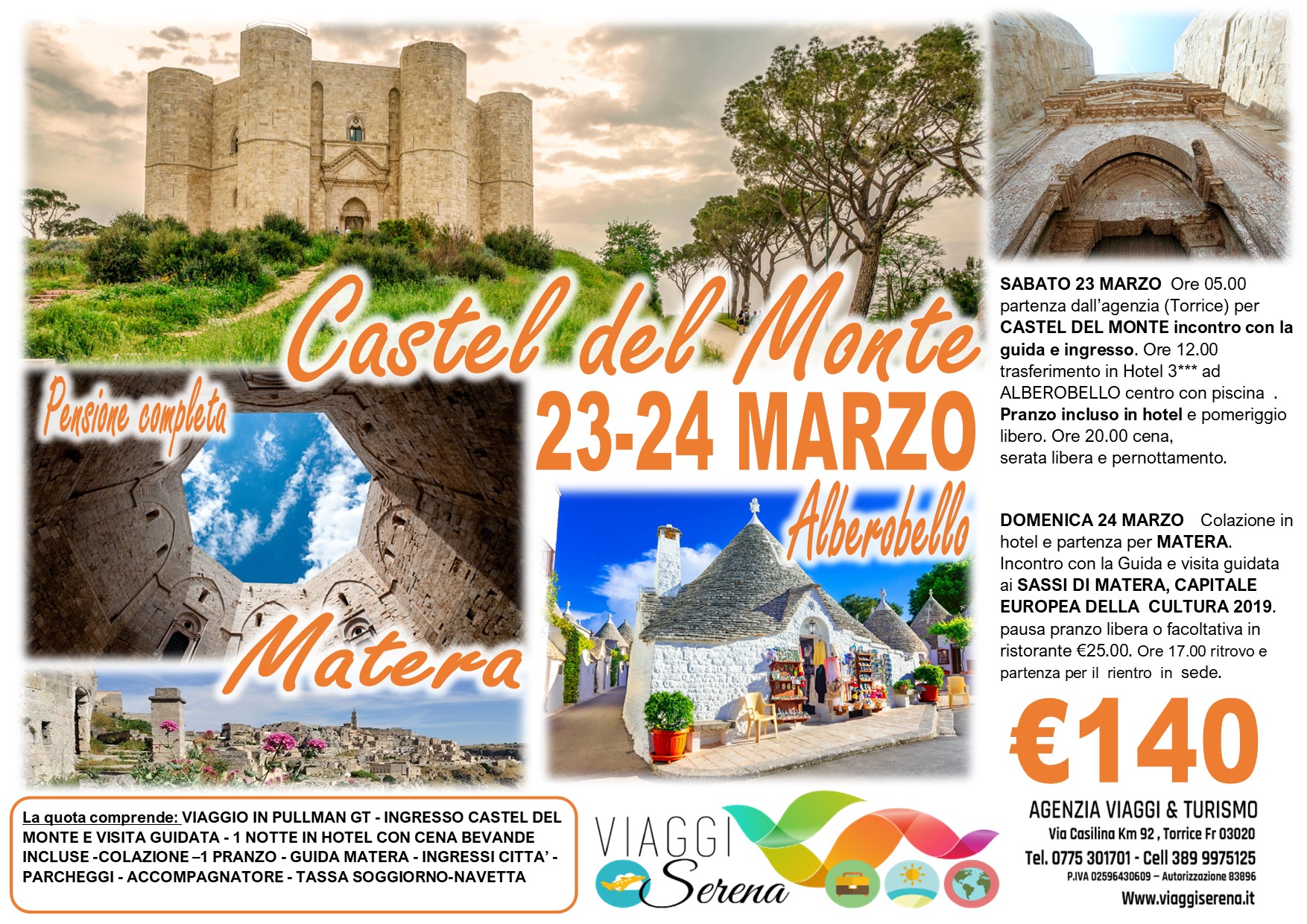 Viaggi di gruppo: Castel del Monte , Alberobello & Matera “i Sassi” 23-24 Marzo 2024 € 140,00